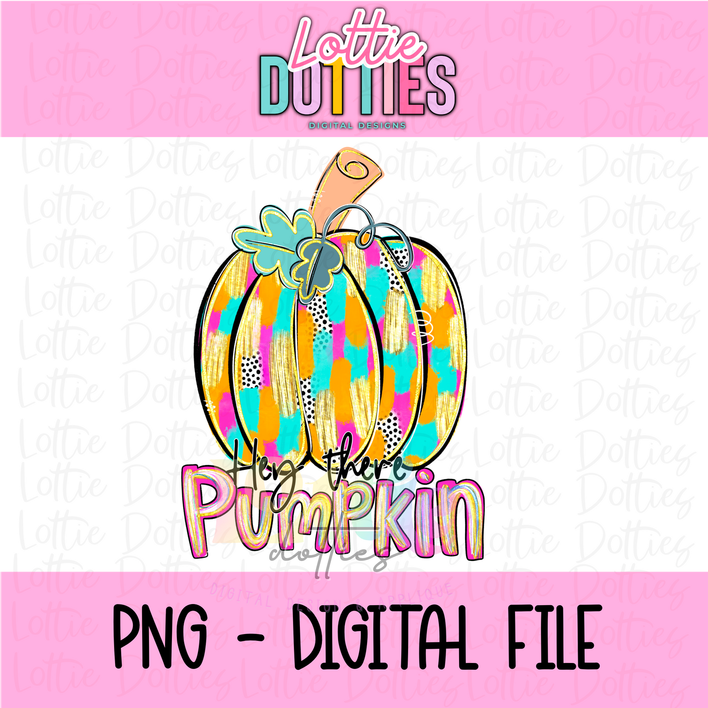 Pumpkin PNG - Hey There Pumpkin Halloween Designs - Digital Download
