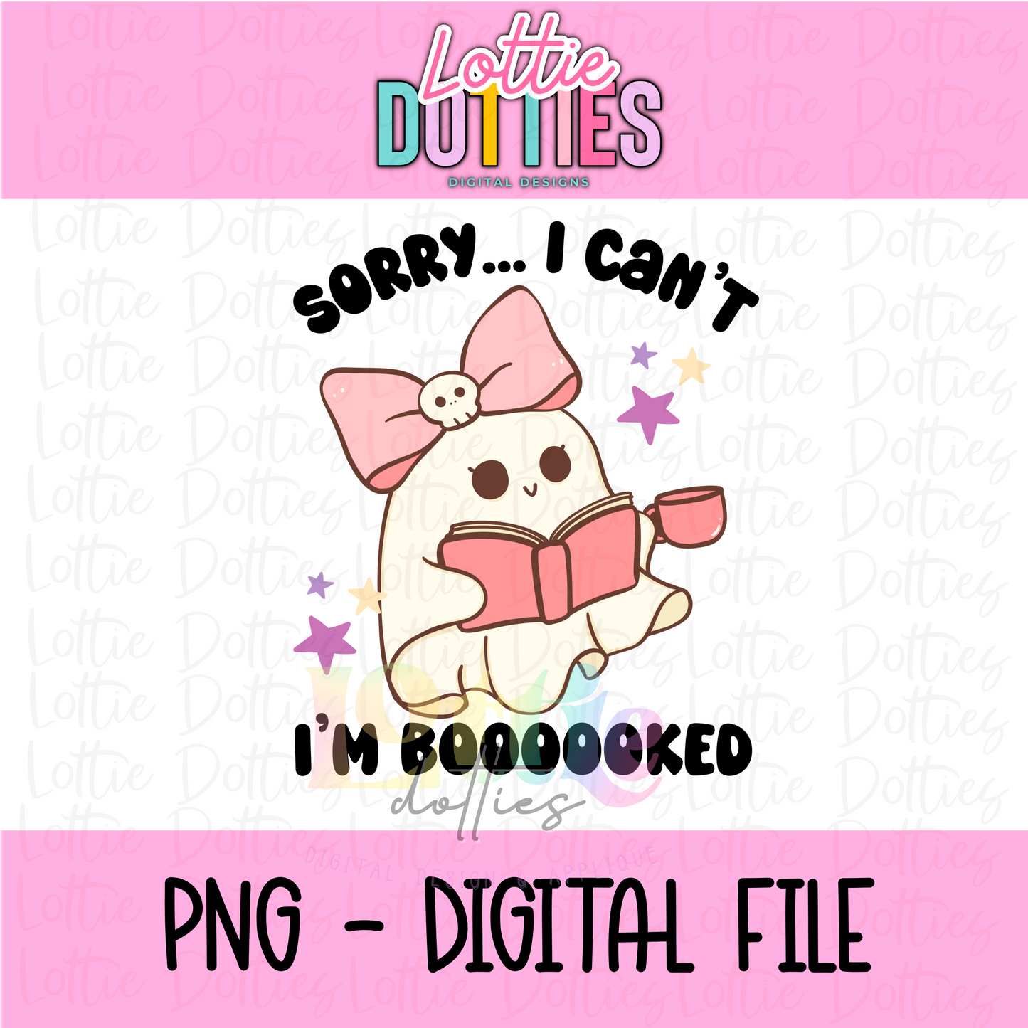 Sorry, I’m Boooooked PNG - Halloween Sublimation - Digital Download