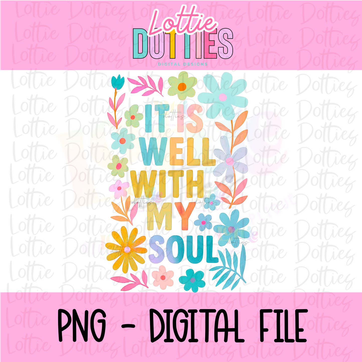 It Is Well With My Soul Png - Inspiration - Religious Sublimation Design - Digital Download