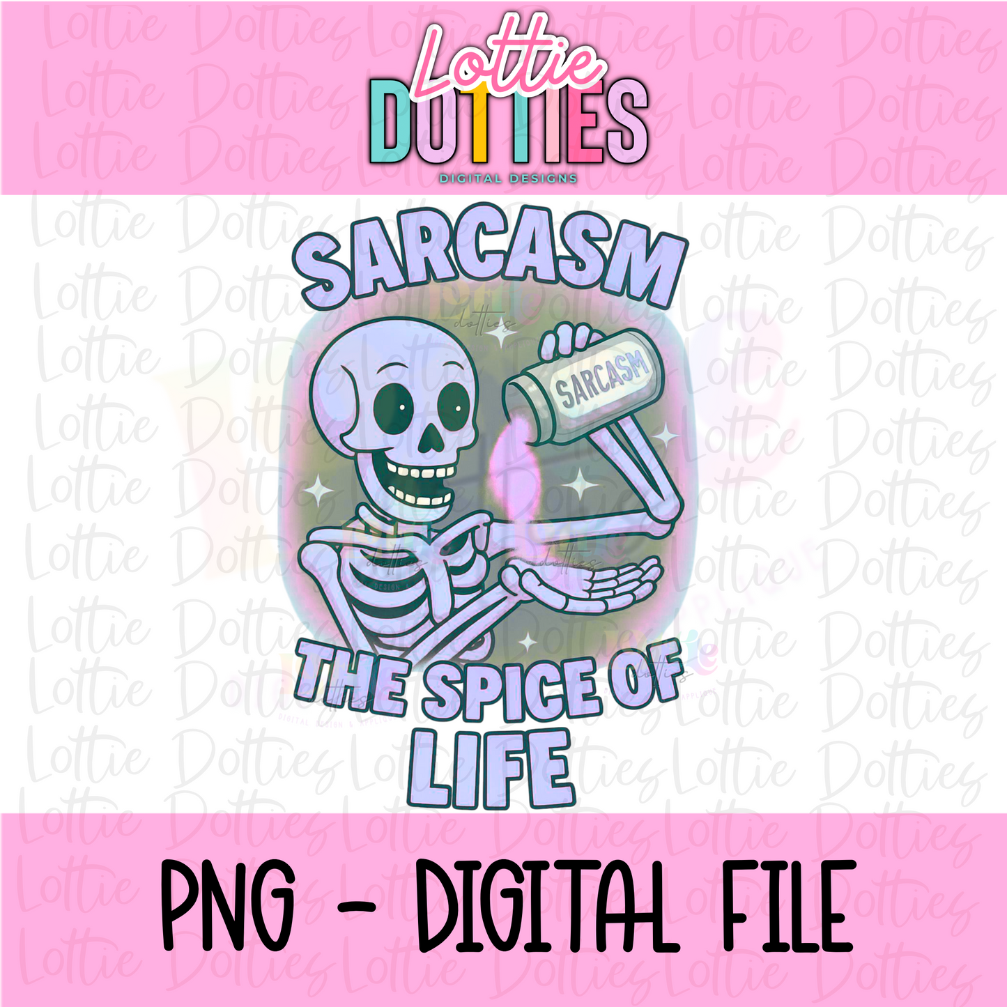 Sarcasm the Spice of Life Png - Spooky Season - Halloween Sublimation Design - Digital Download