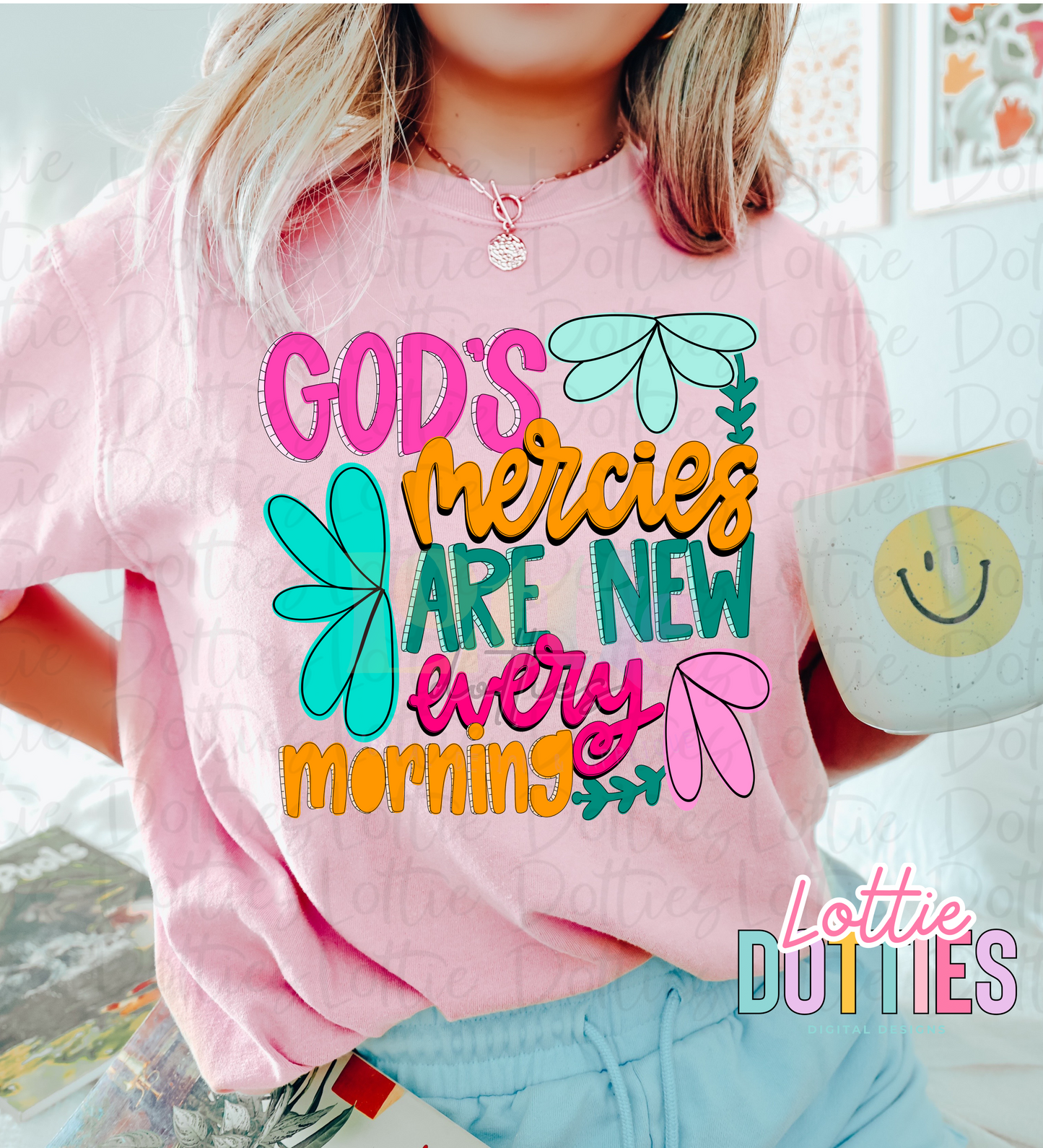God’s Mercies Are New Every Morning PNG - God’s Mercies Sublimation - Digital Download