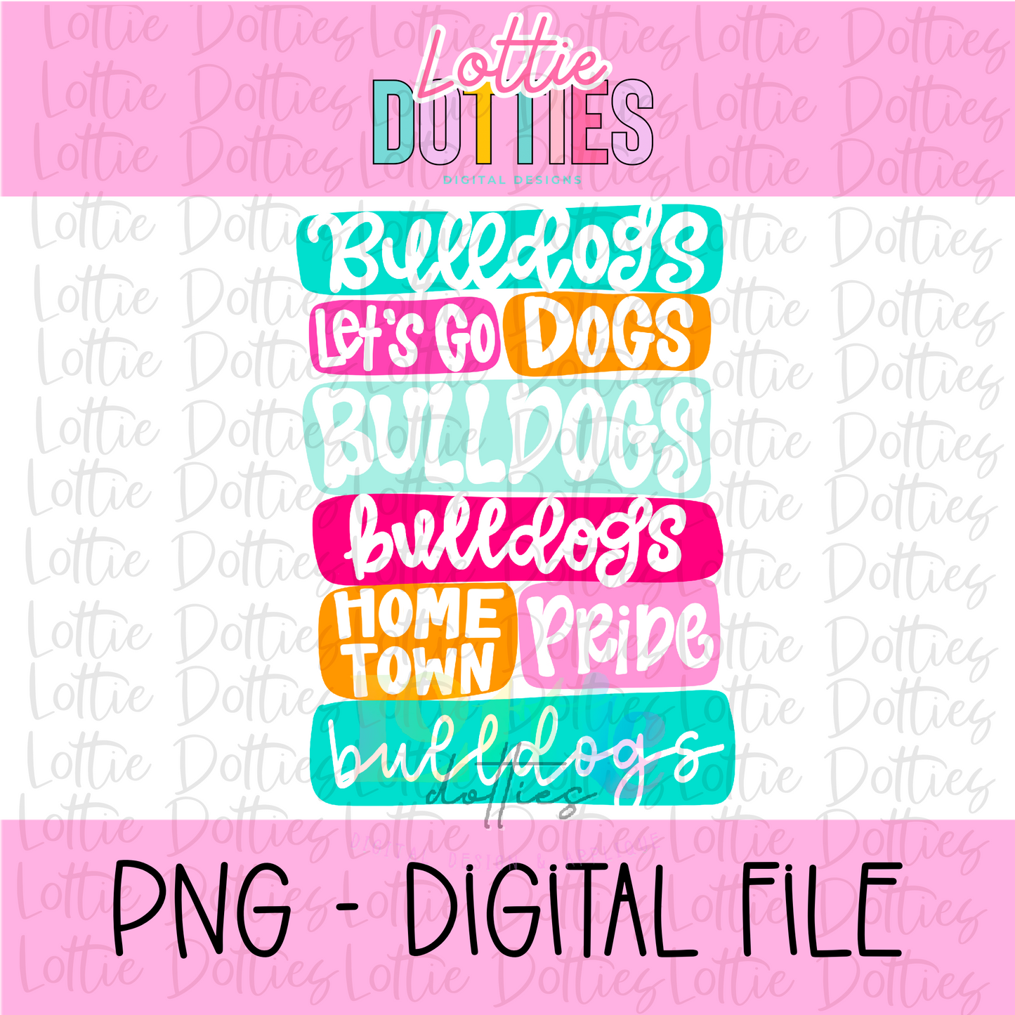 Bulldogs PNG - Bulldogs Colorful Sublimation - Digital Download