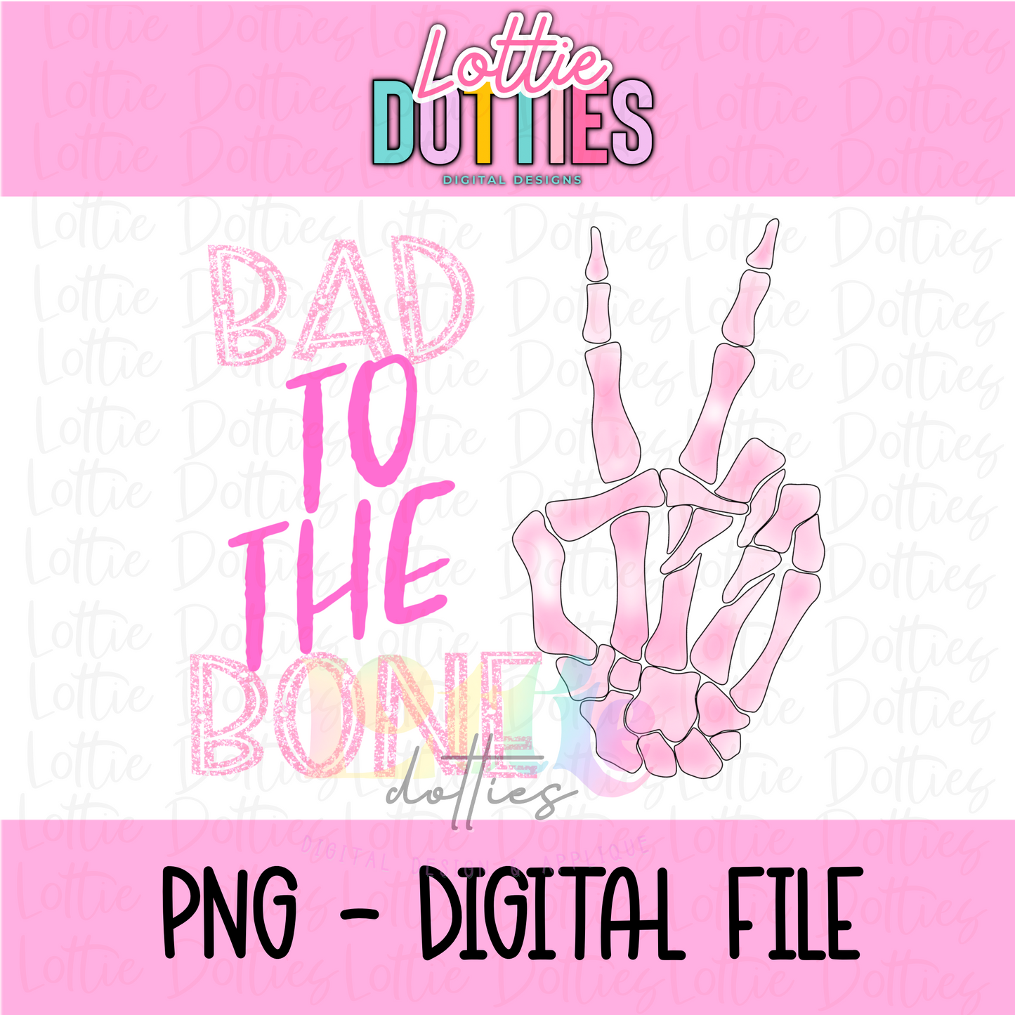 Bad to the Bone Pink PNG - Halloween Sublimation - Digital Download