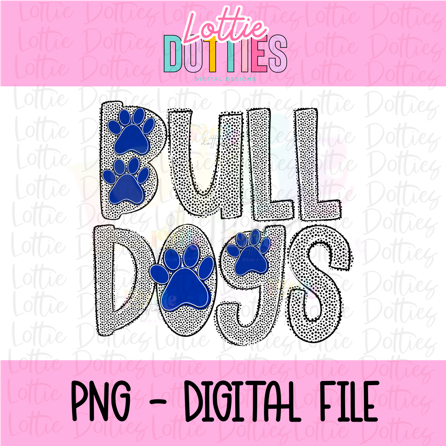 Bulldogs Royal PNG - Bulldogs Paw sublimation design - Digital Download