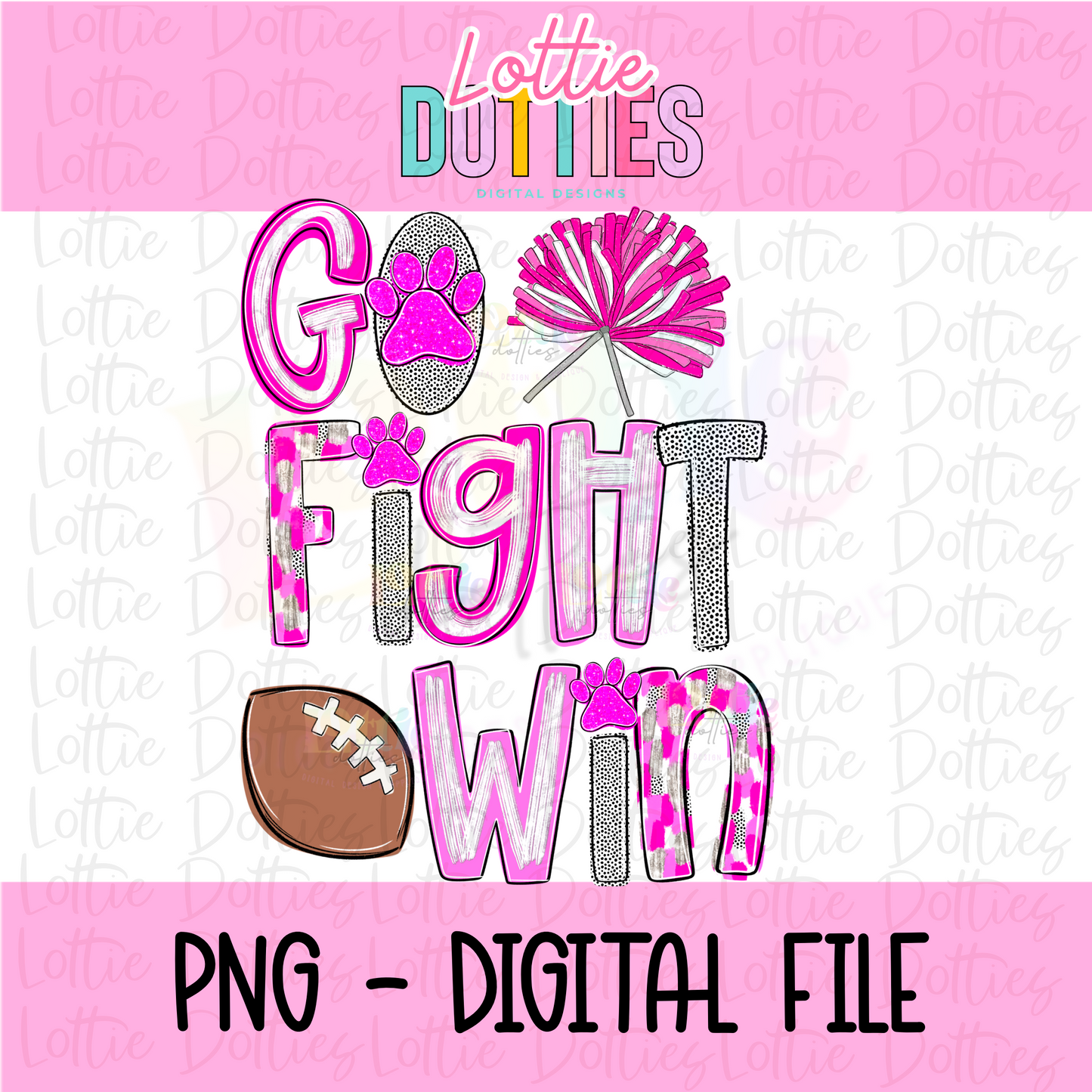 Go Fight Win PNG - Go Fight Win Pink sublimation design - Digital Download