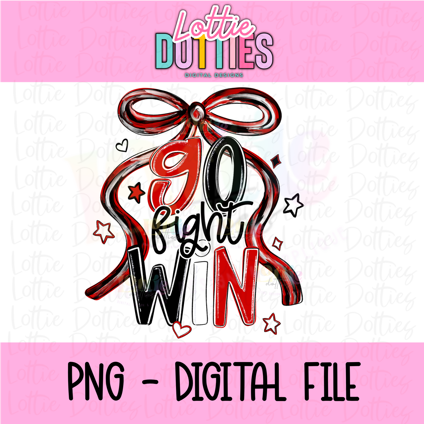 Go Fight Win PNG - Red & Black Sublimation design - Digital Download
