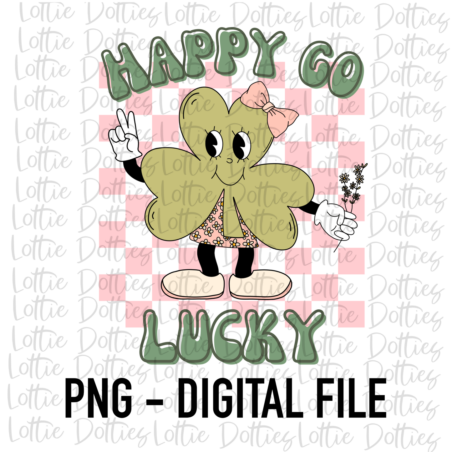Happy Go Lucky PNG - Saint Patrick’s Day Sublimation Design- Lucky Png - Pot of Gold - St Patrick’s Day Png