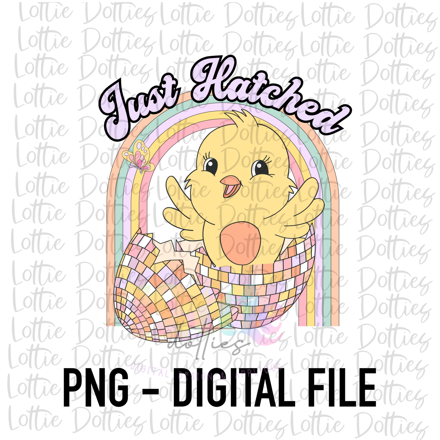 Just Hatched PNG - Easter Sublimation - Digital Download
