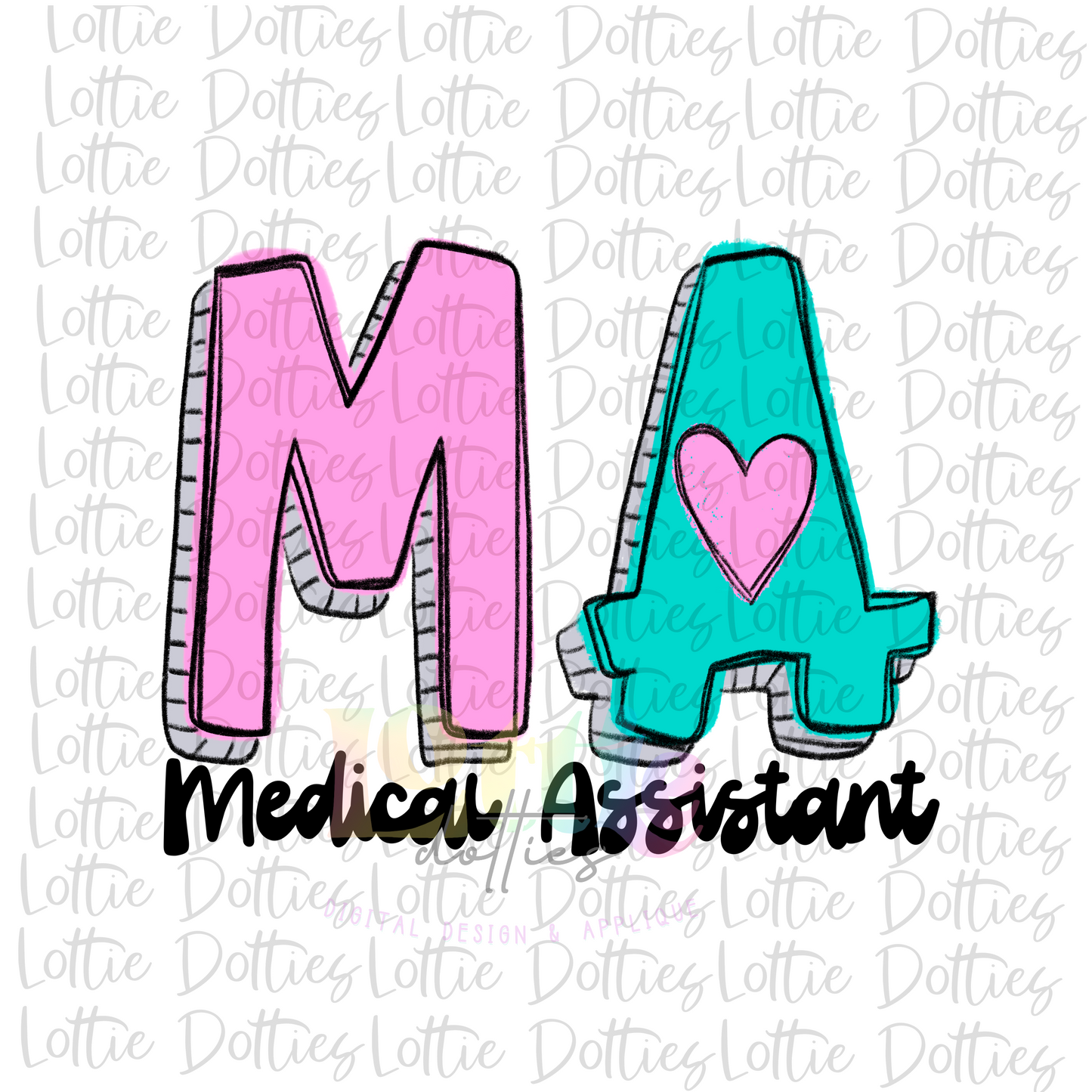 MA - Medical Assistant PNG - Medical Sublimation - Digital Download
