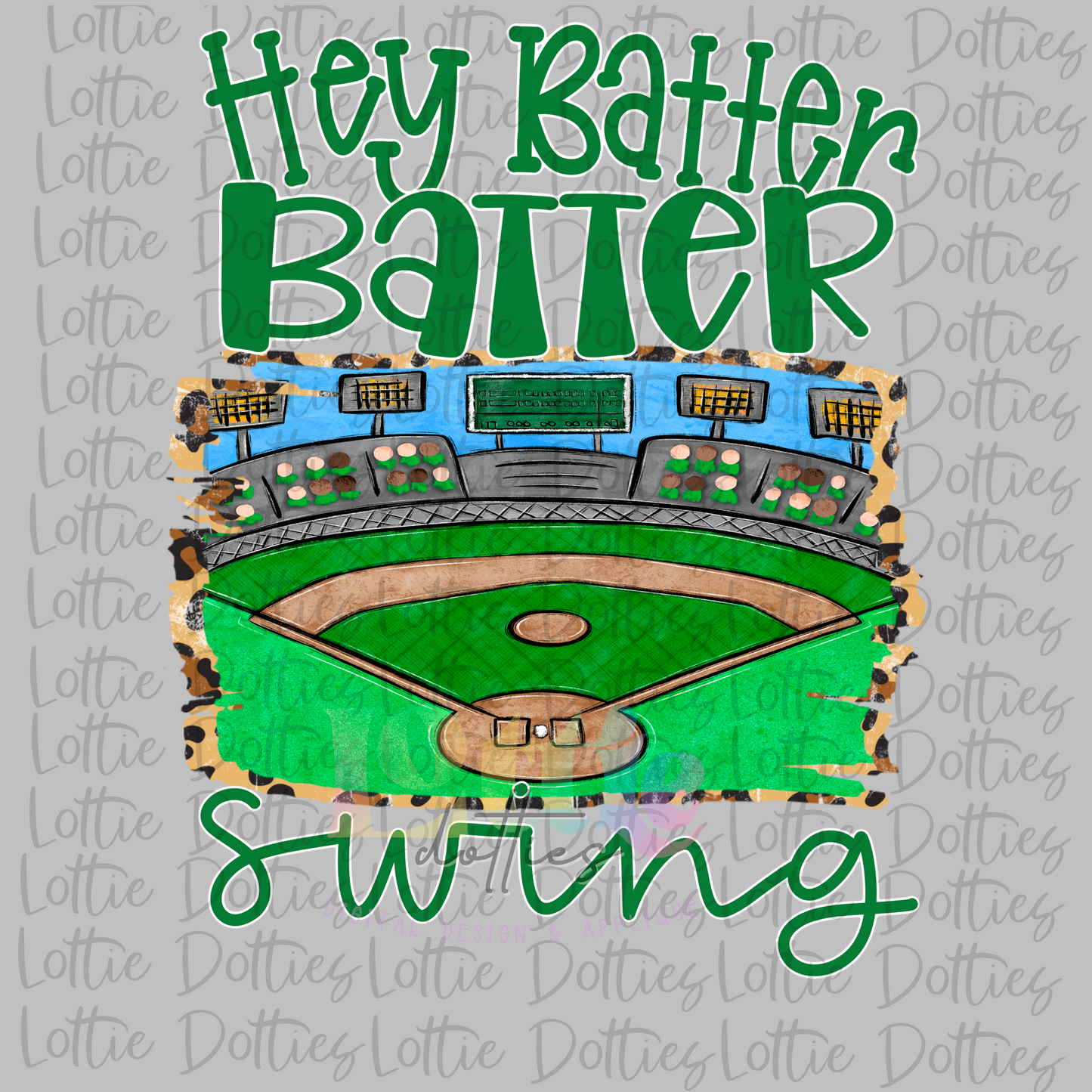 Hey Batter Batter PNG - Sublimation - Digital Download -Green