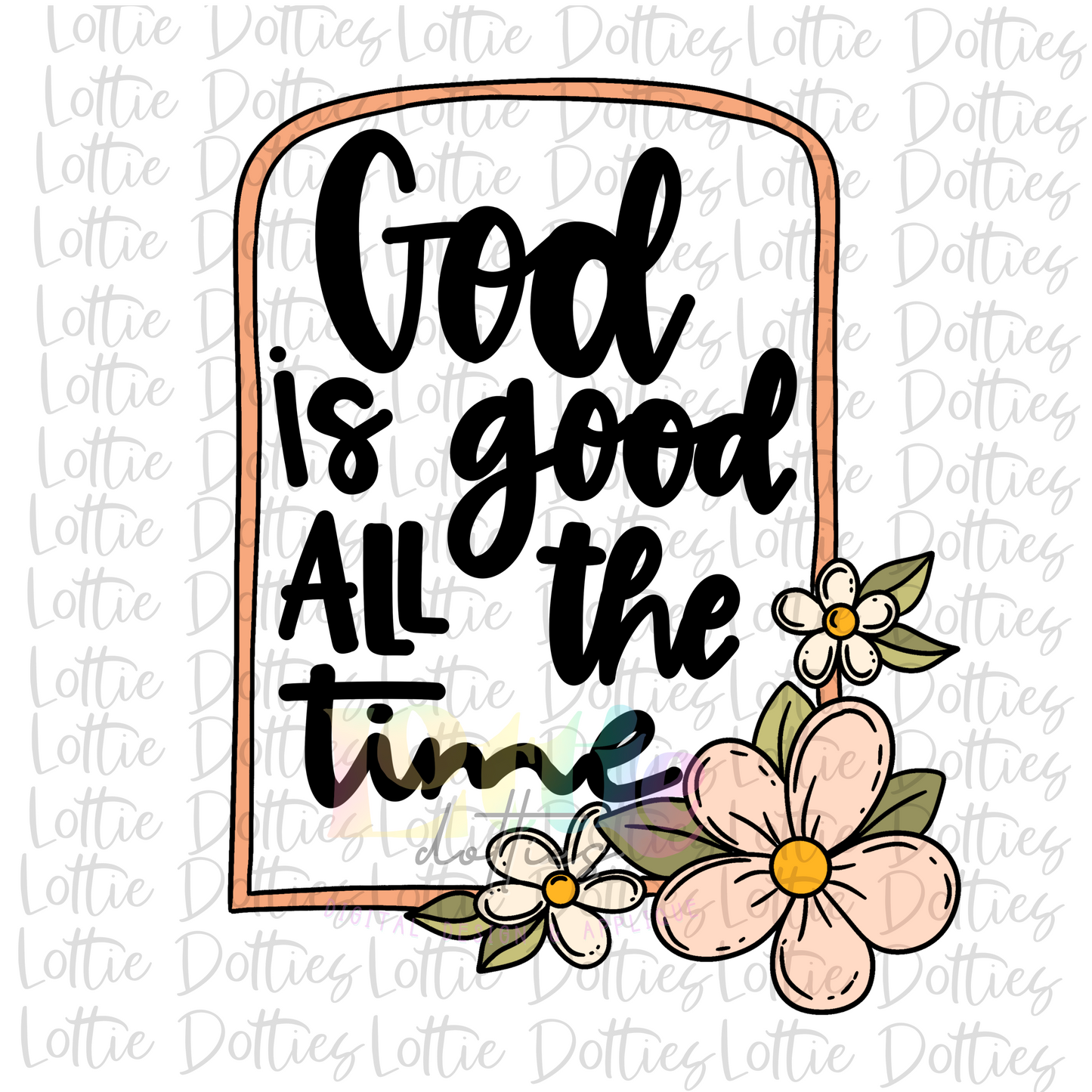 God is Good All The Time Png - Faith Png - Sublimation File - Instant Download - Digital Download - Leopard Print