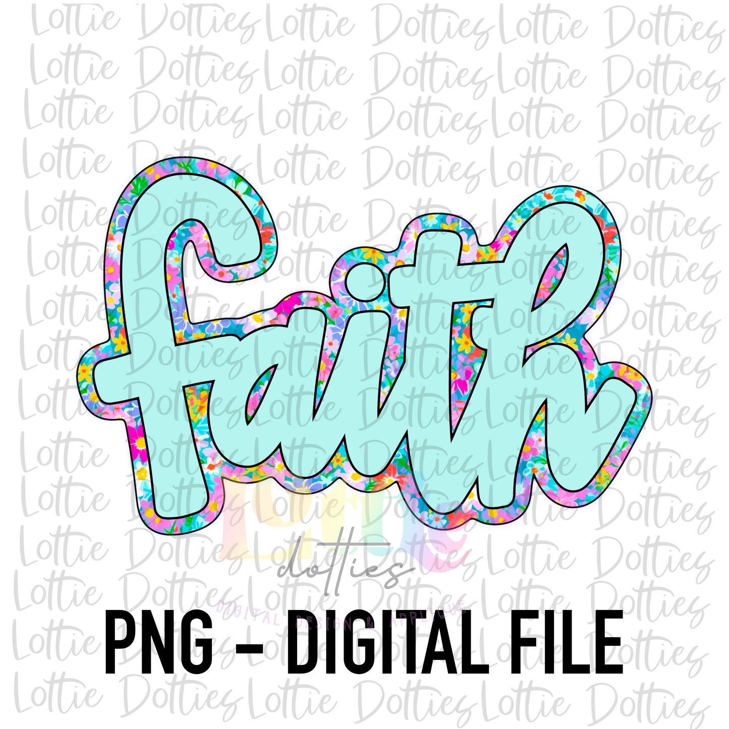 Faith Png - Sublimation File - Digital Download