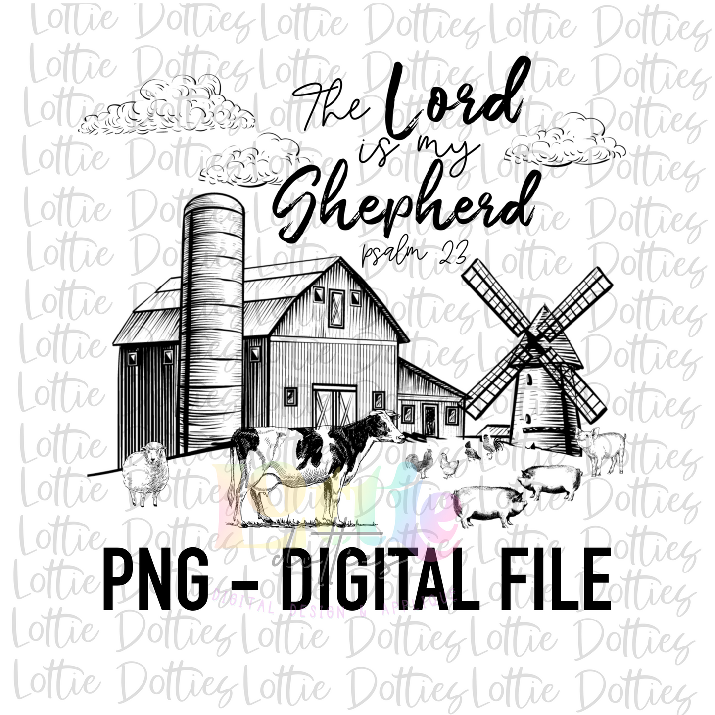 The Lord Is My Shepherd PNG - Sublimation - Digital Download