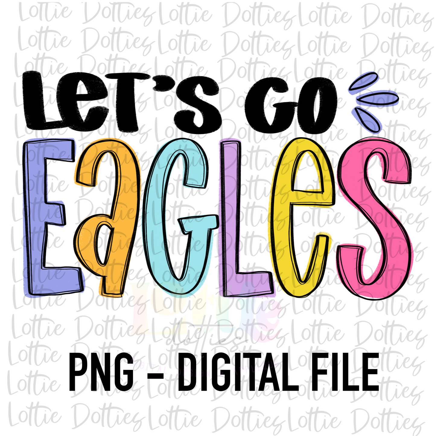 Let’s Go Eagles PNG - Eagles sublimation design - Digital Download