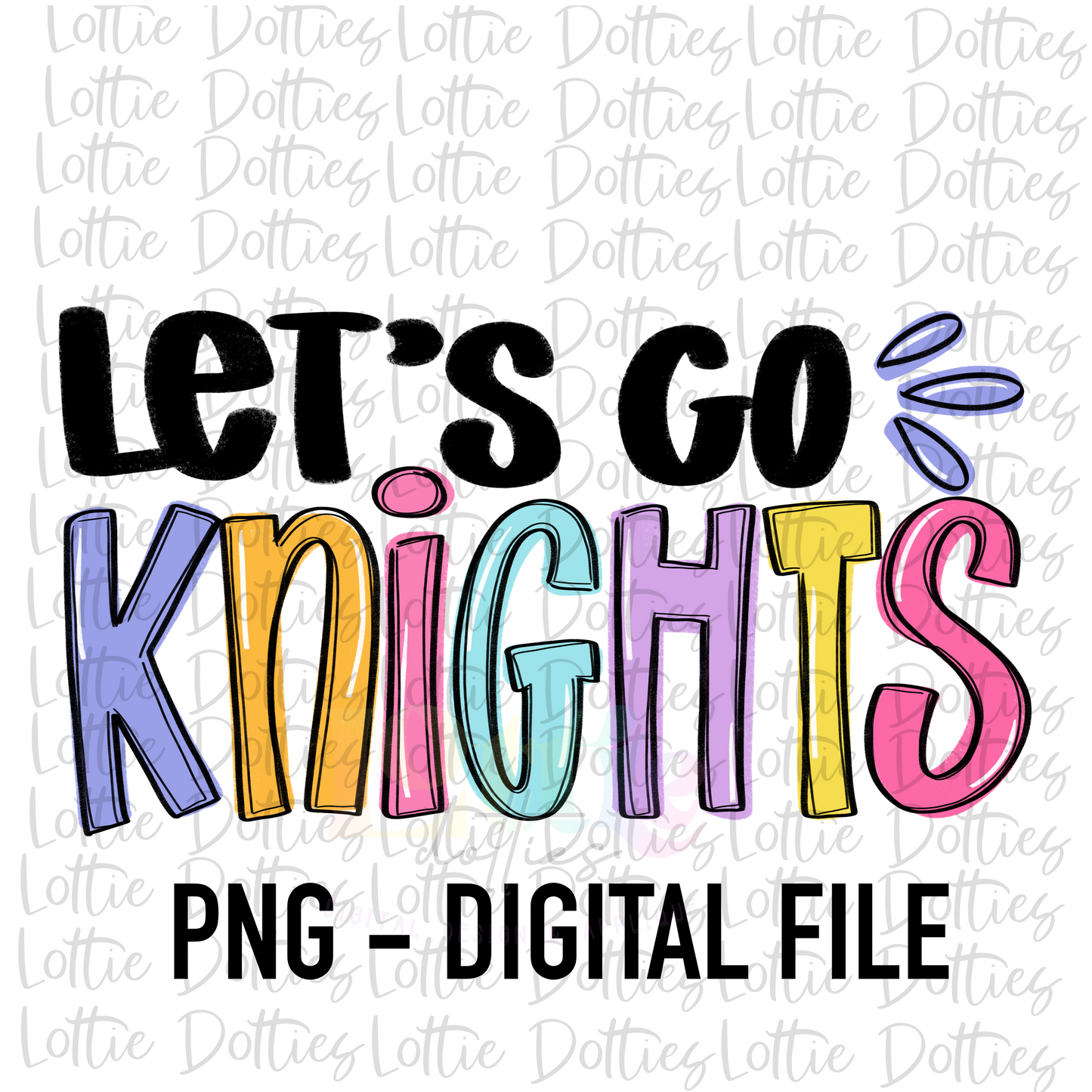 Let’s Go Knights PNG - Knights sublimation design - Digital Download