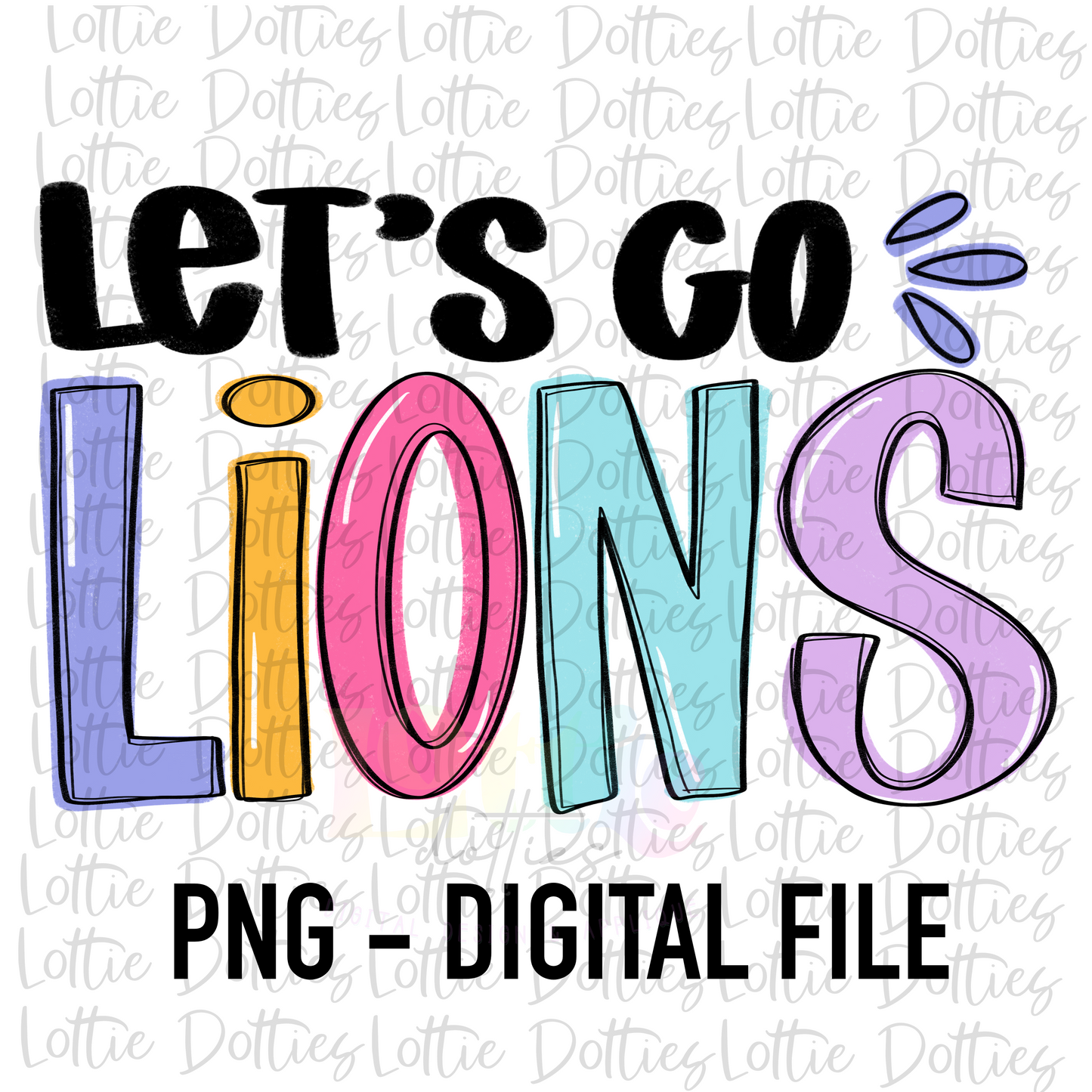 Let’t Go Lions PNG - Lions Sublimation - Digital Download