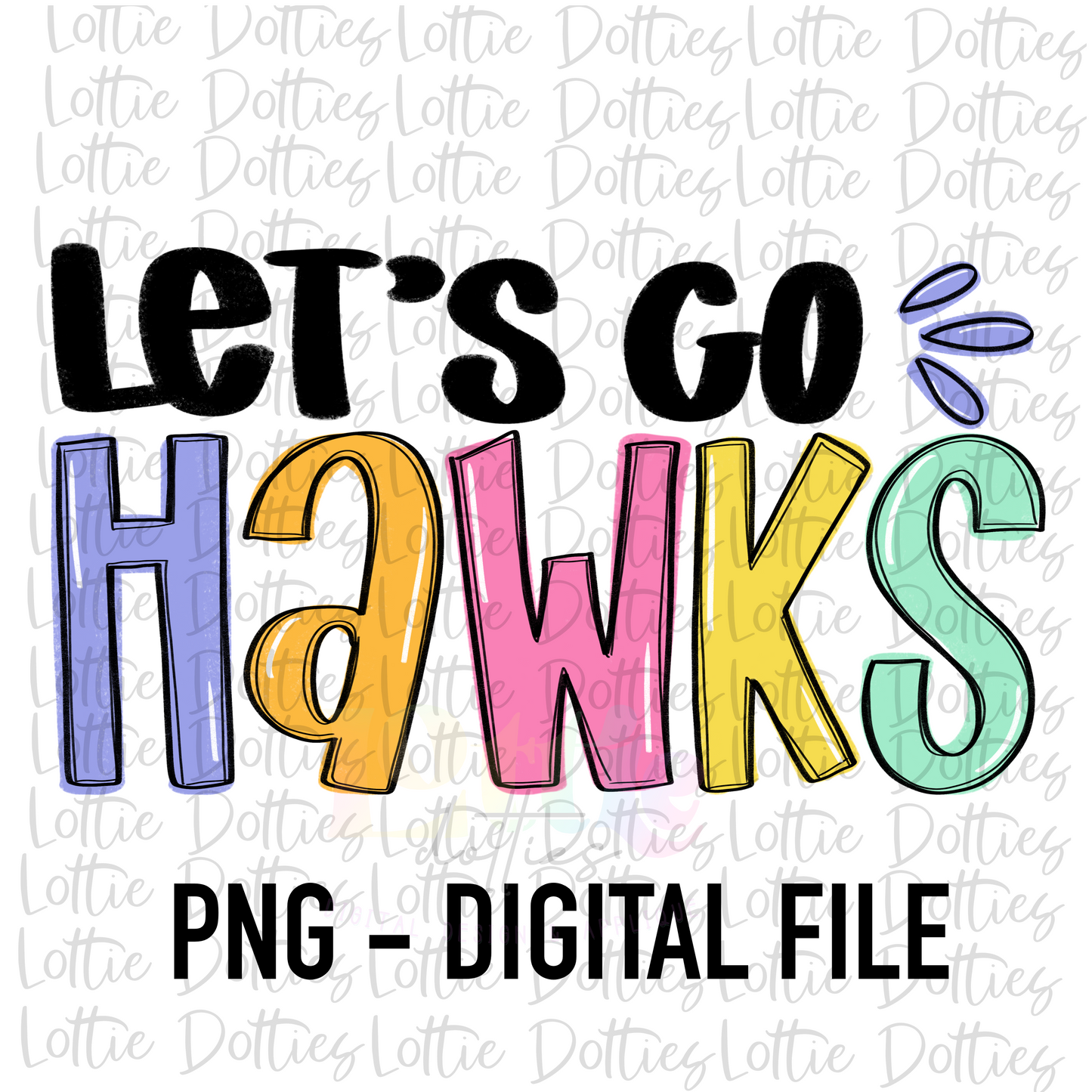 Let’s Go Hawks Png - Mascot Sublimation Design - Digital Download