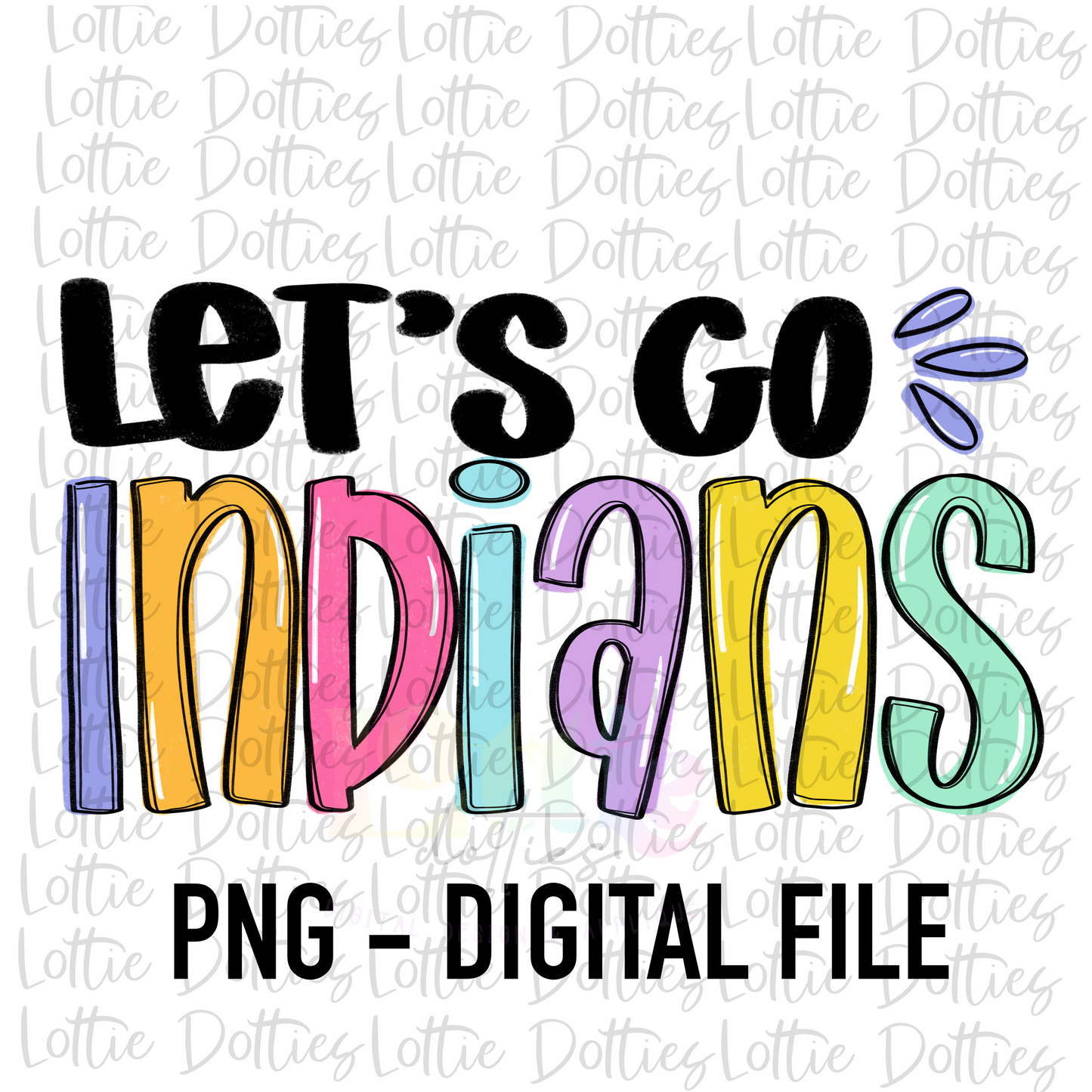 Let’s Go Indians PNG - Indians sublimation design - Digital Download