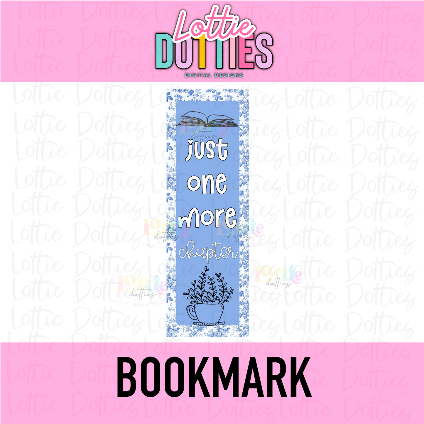 Bookmark Template PNG - Just one more chapter Bookmark Sublimation - Digital Download