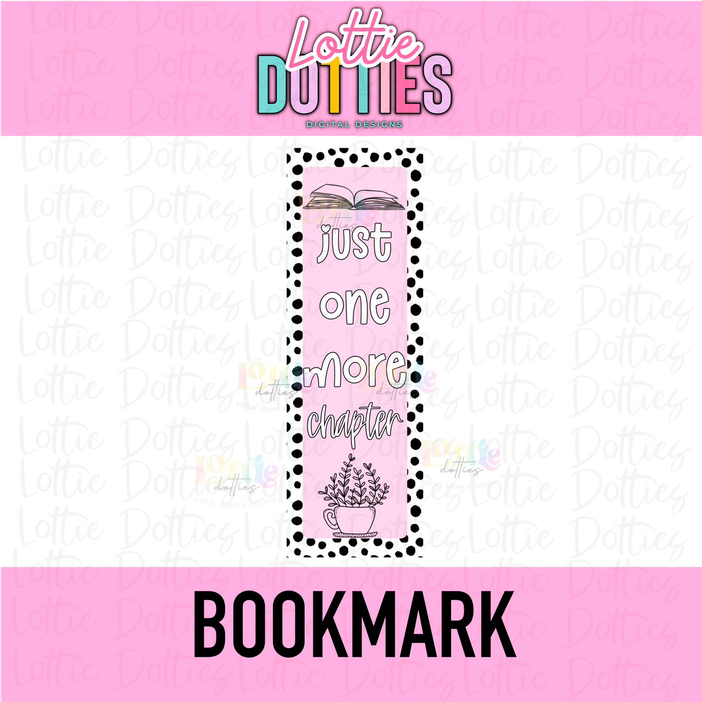 Bookmark Template PNG - Just one more chapter Bookmark Sublimation - Digital Download