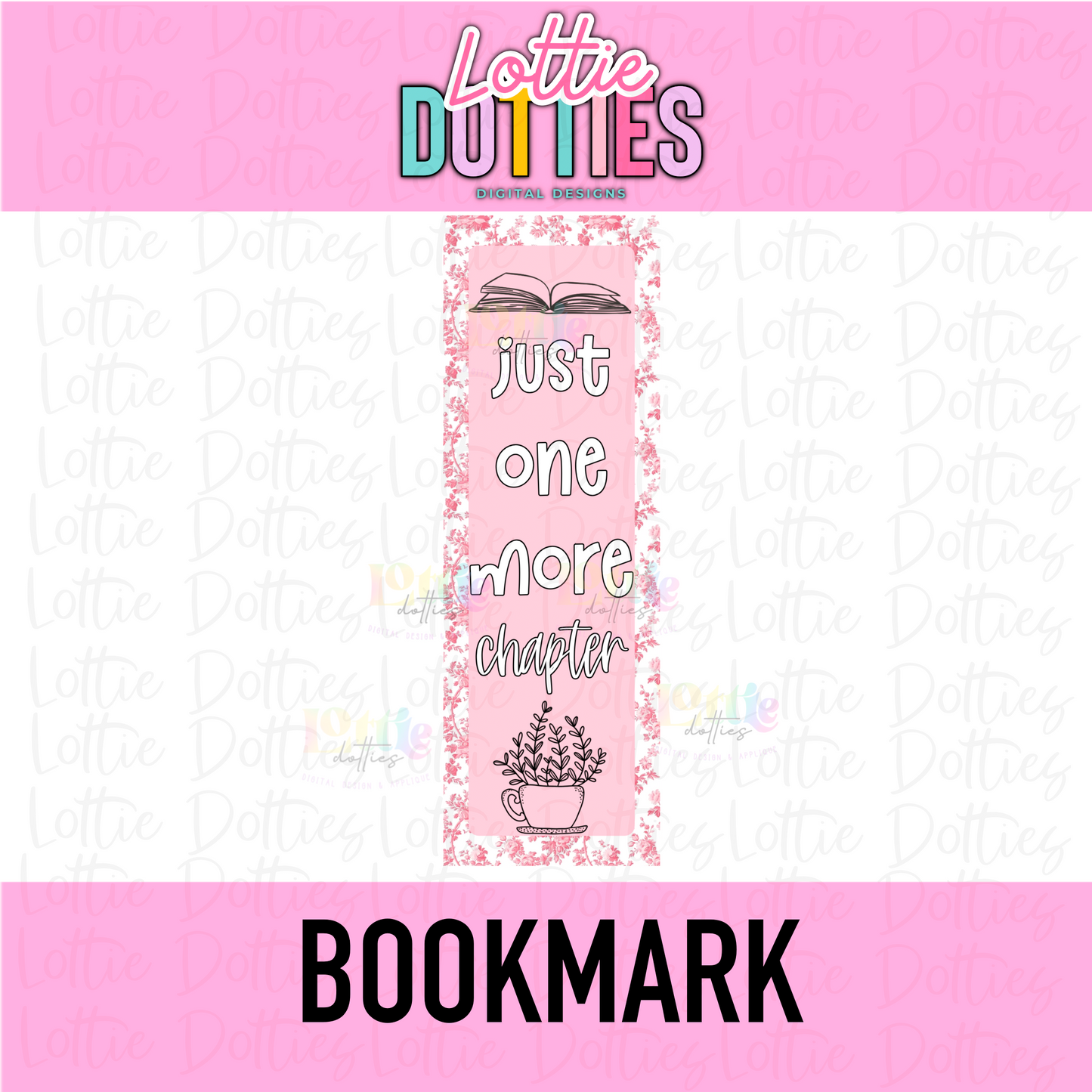 Bookmark Template PNG - Just one more chapter Bookmark Sublimation - Digital Download