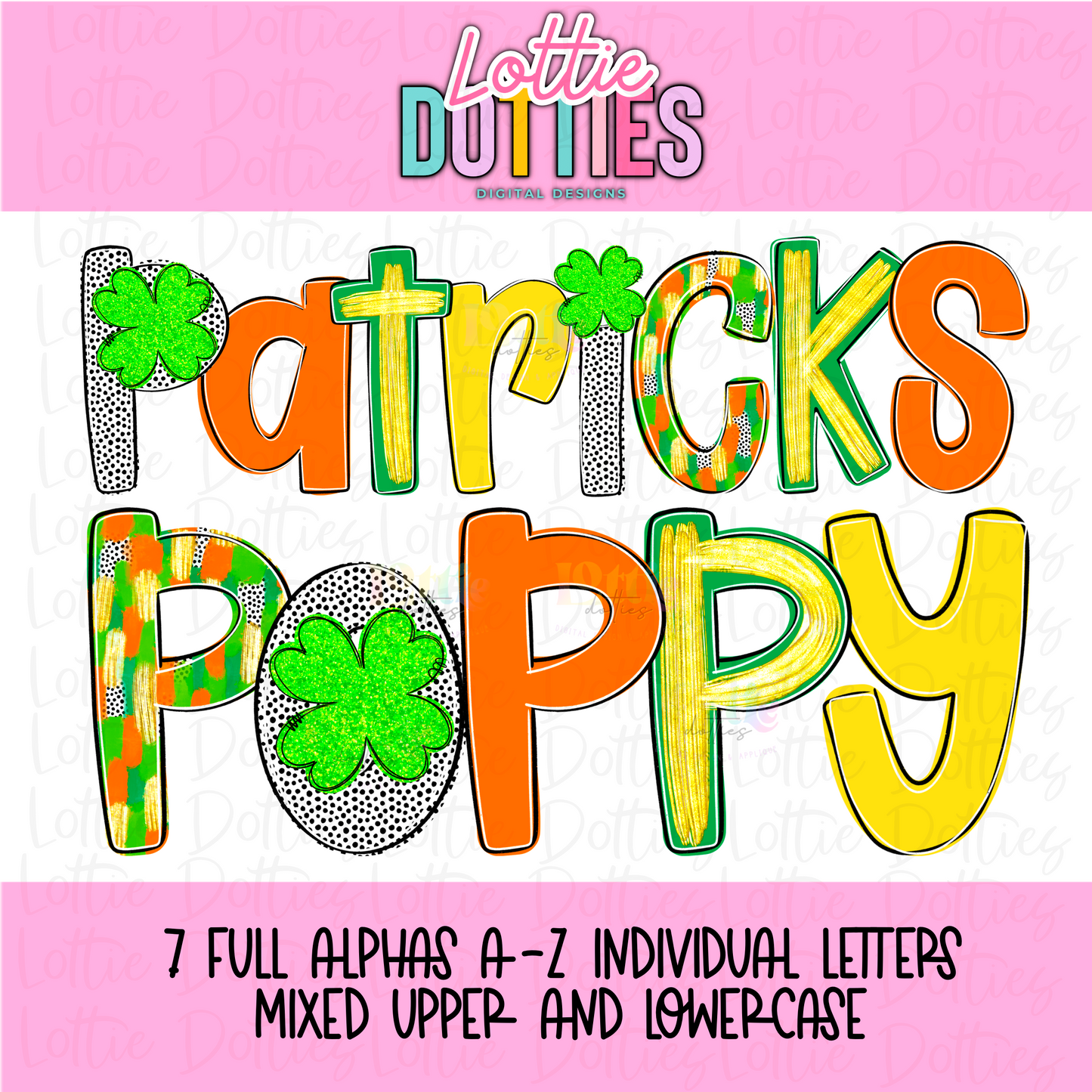Patricks Poppy alphabet - Saint Patricks day Alpha Pack - Alphabet Clipart - Instant Download