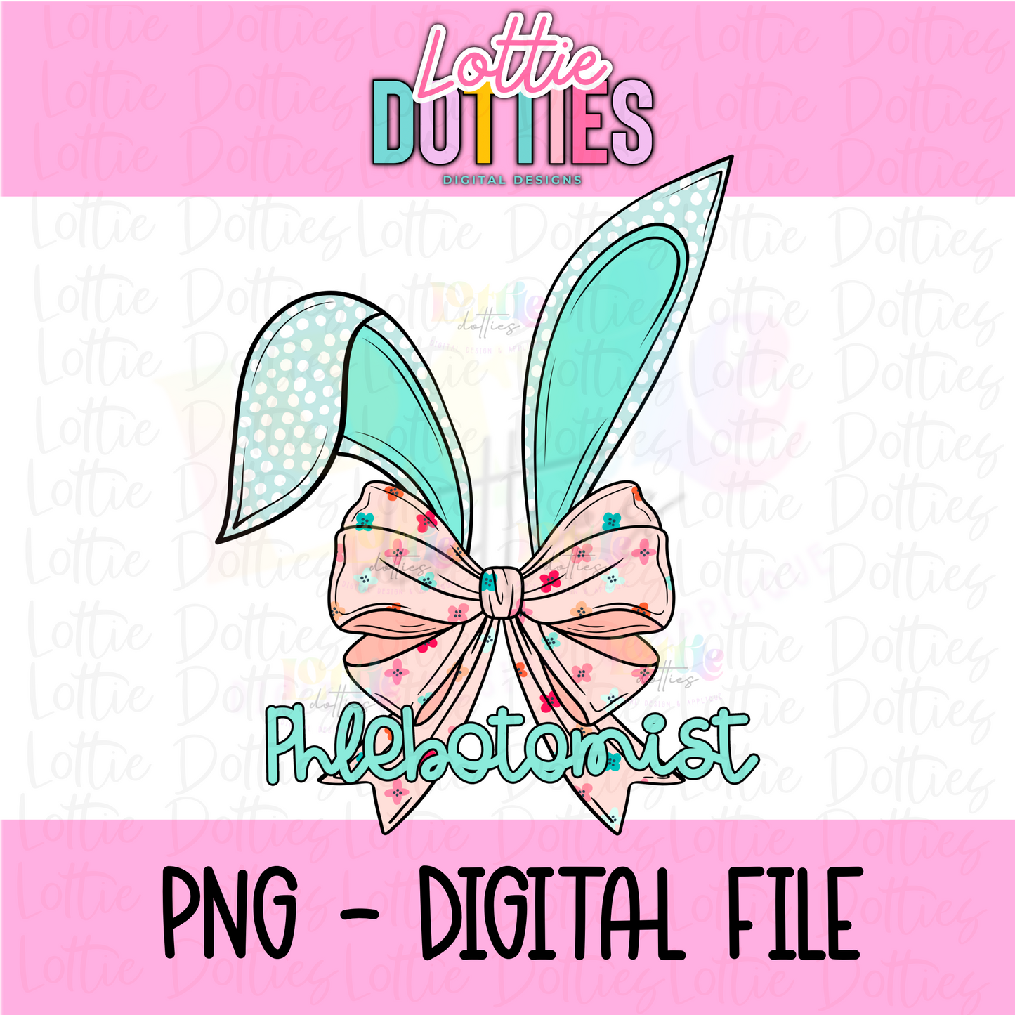 Phlebotomist Bunny Bow - Bunny Bow PNG - Design Sublimation - Digital Download