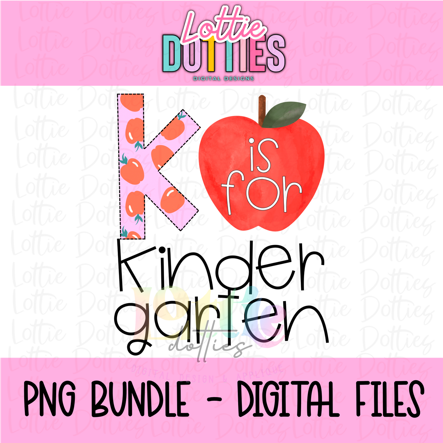 Kindergarten Png - School Sublimation - Back To School Design - K is for Kindergarten