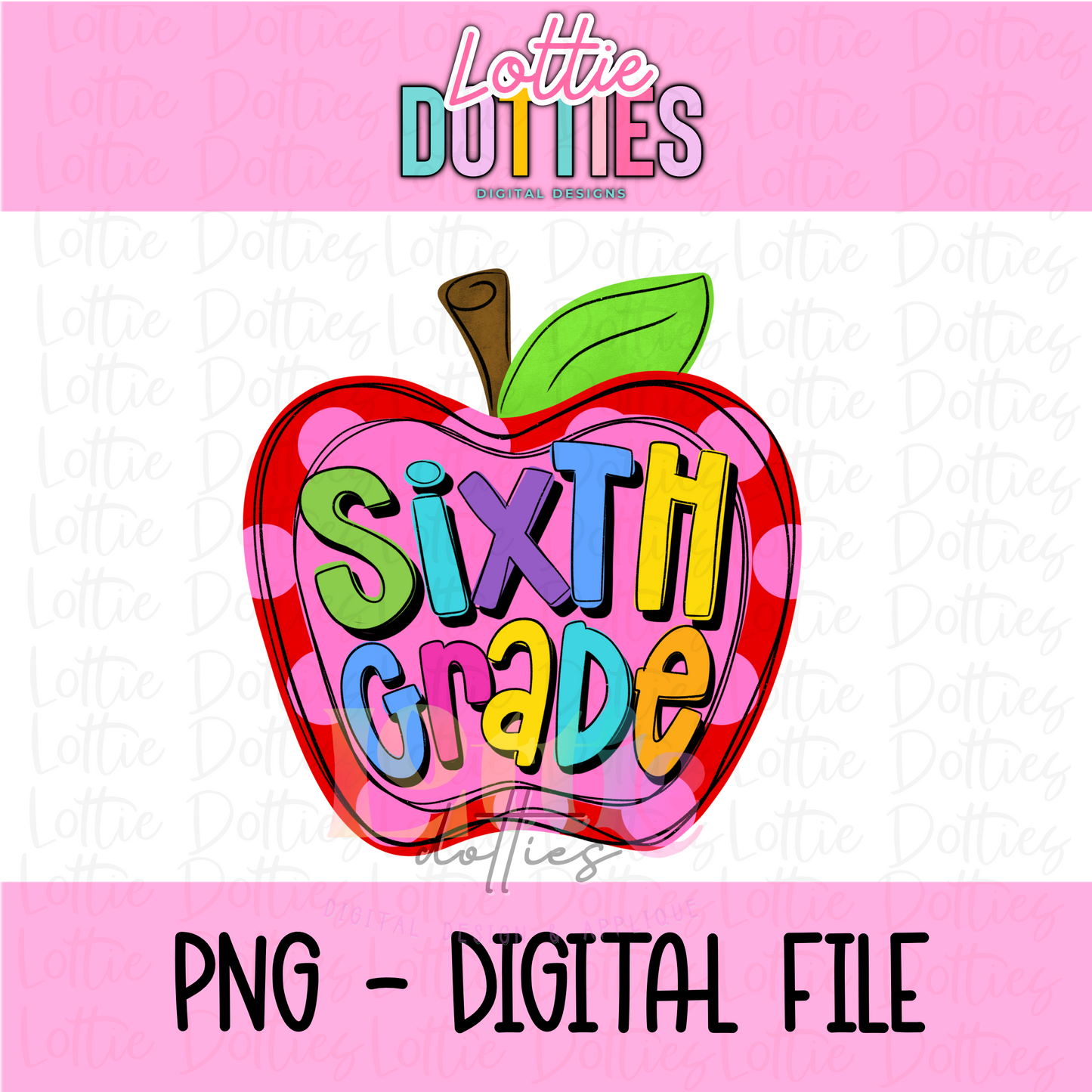 Sixth Grade Apple Png - Back to School Sublimation Design- School Png - Apple Png - Sixth Grade - Digital Download