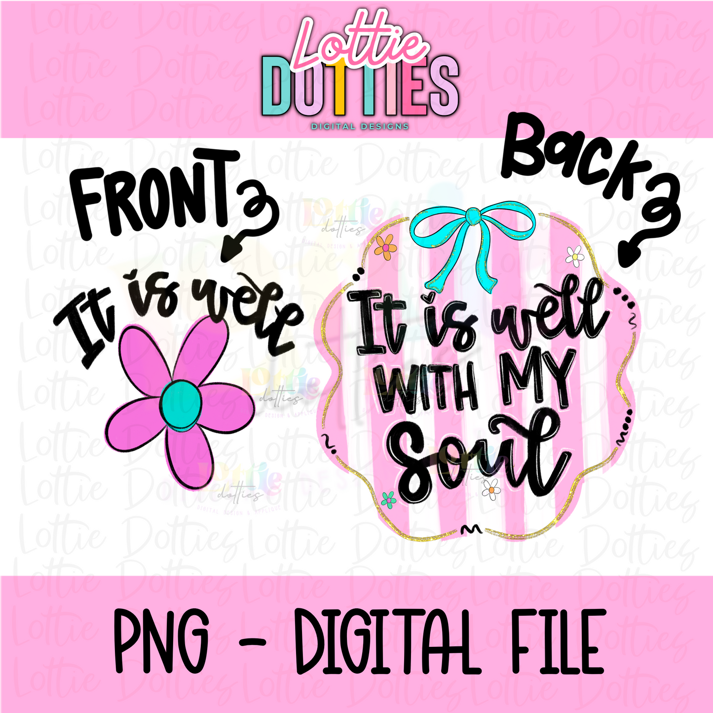 It is well with my soul - PNG - Sublimation - Front and Back Design - Digital Download