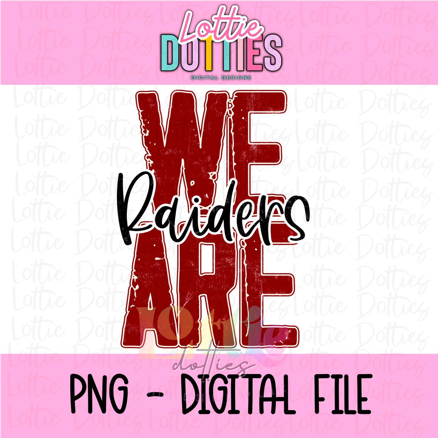 We Are Raiders - PNG - sublimation design - Digital Download