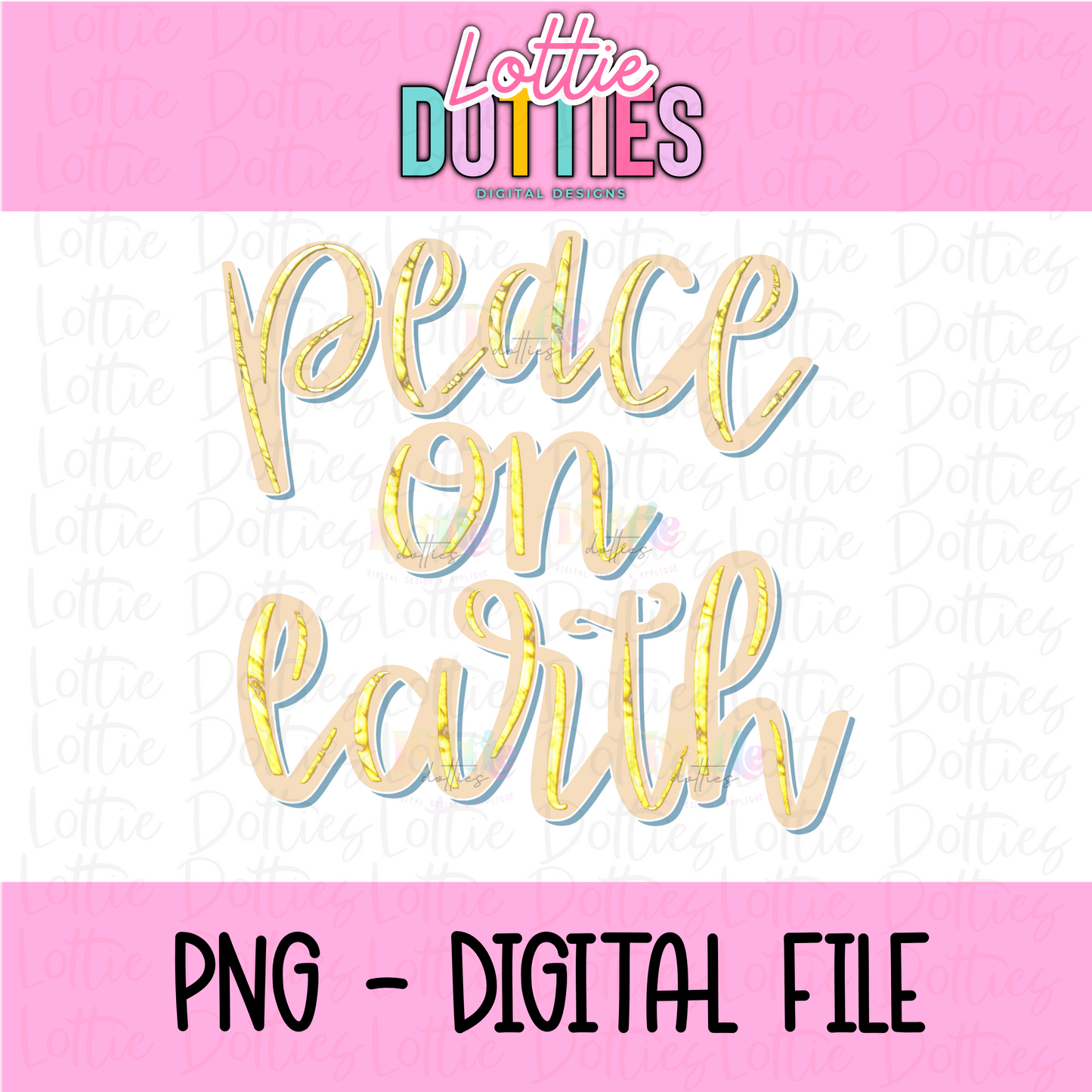 Peace On Earth - PNG - Christmas - Sublimation - Digital Download