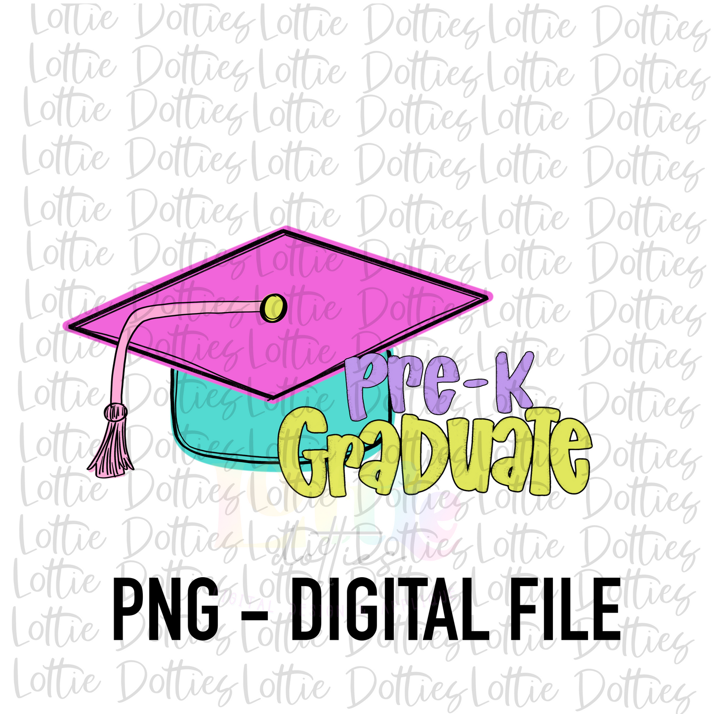 Pre - K Graduate PNG - Graduation Sublimation - Digital Download - Pink