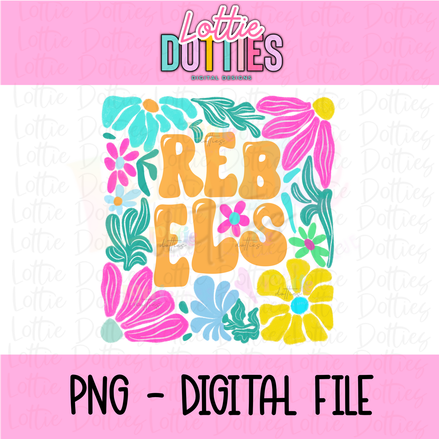 Rebels PNG - Digital Download - Rebels Sublimation Design