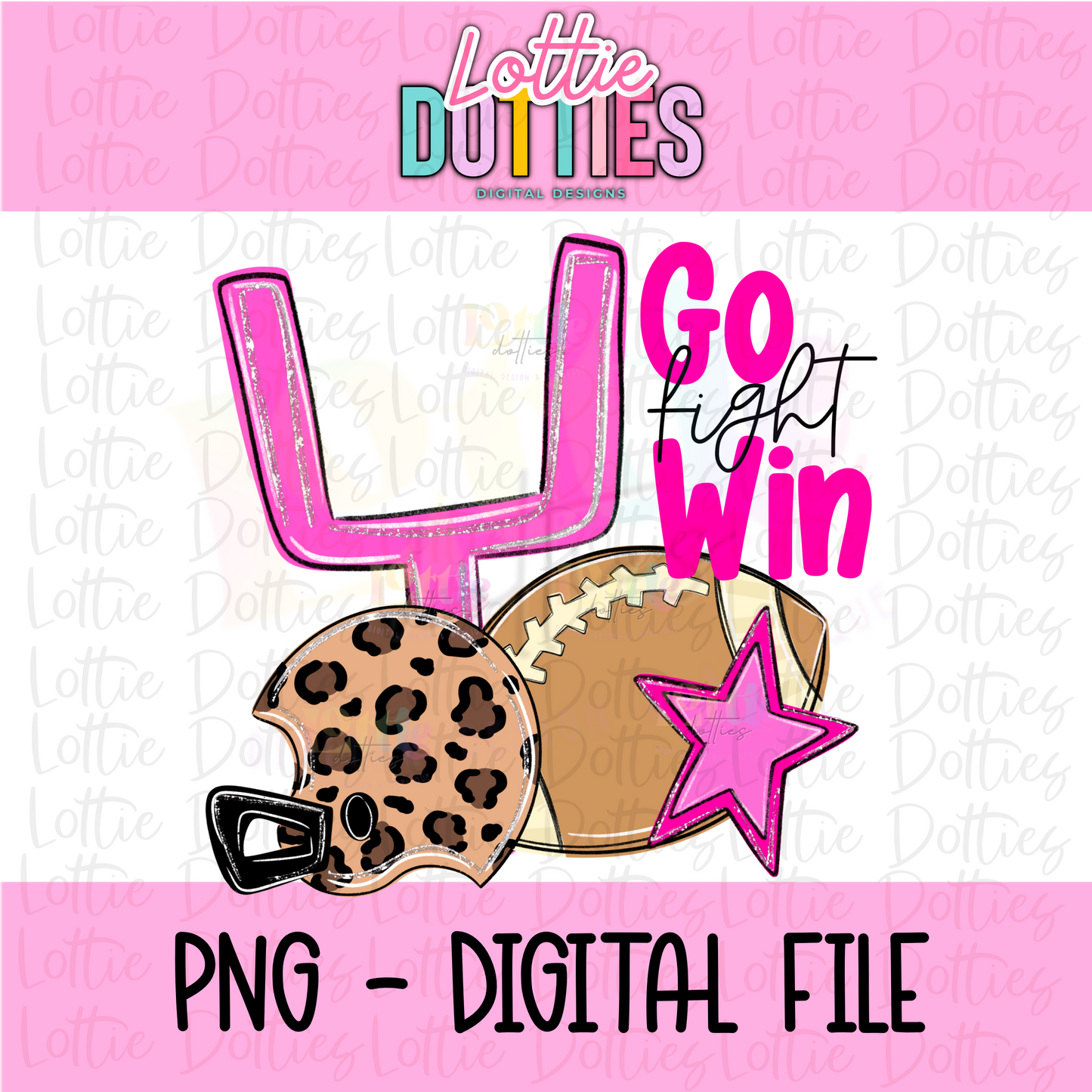 Go Fight Win PNG - Go Fight Win Pink Football sublimation design - Digital Download