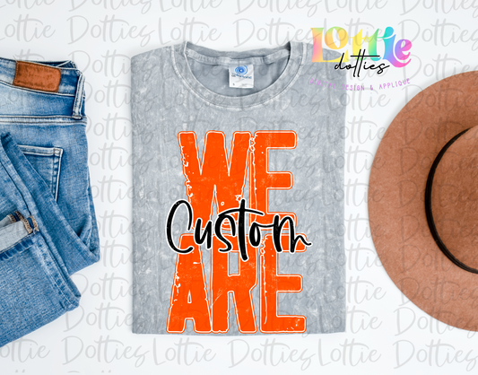 We are School Spirit Custom Listing - Digital Download - All colors available