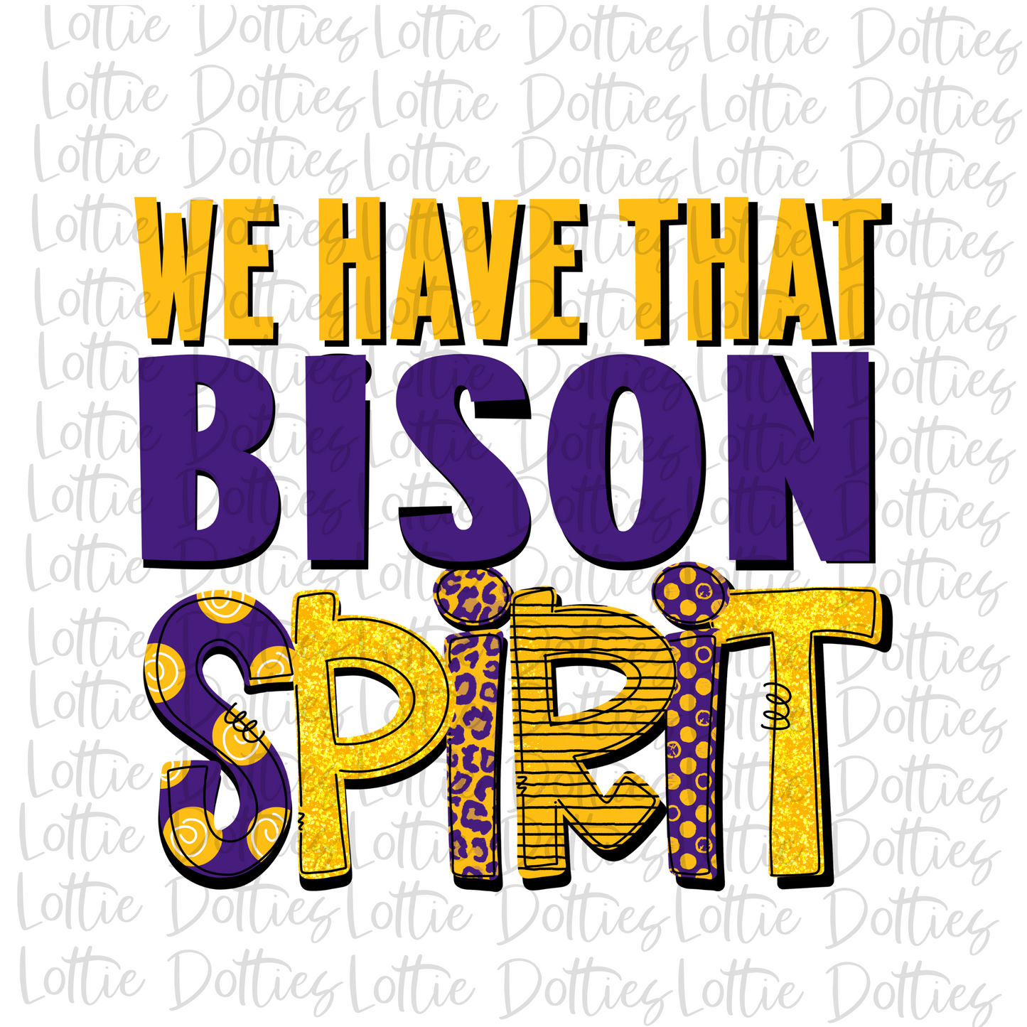 We Have That Bison Spirit - PNG - Bisons - Sublimation - Digital Download - Purple and Gold