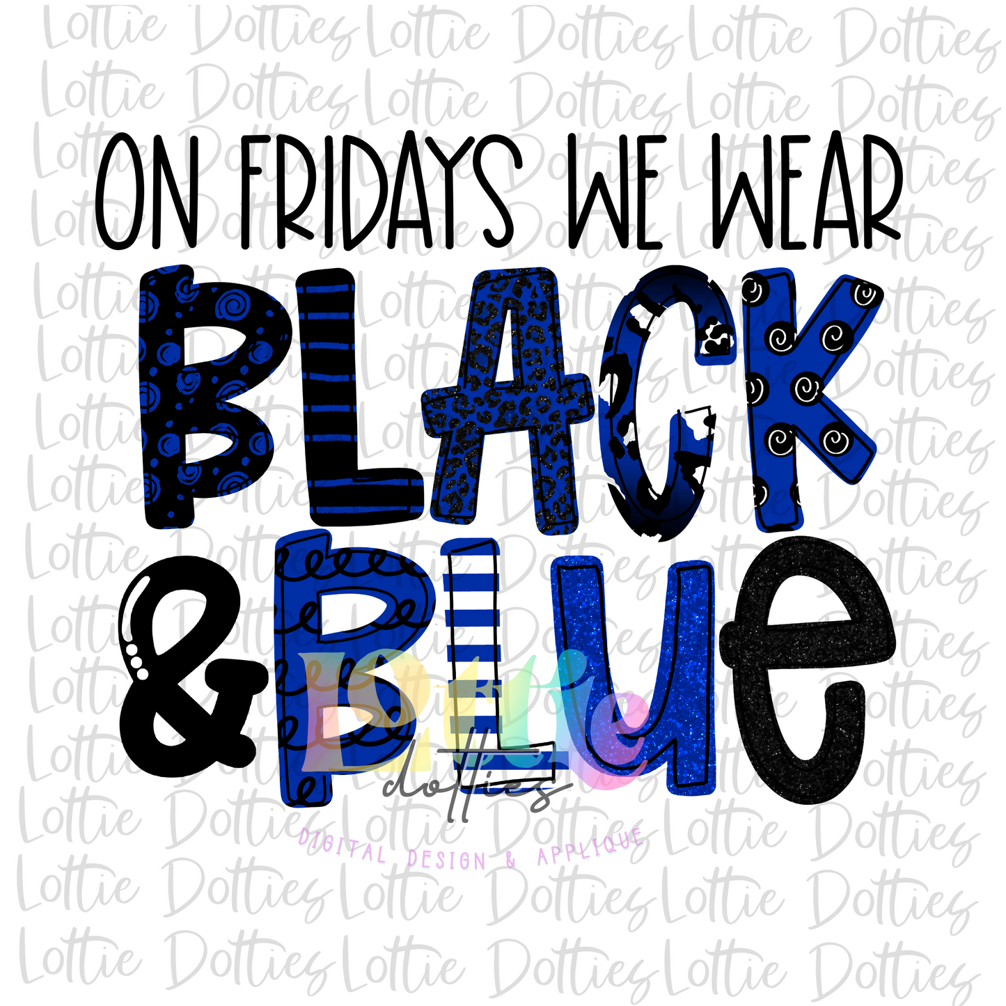 On Fridays We Wear Black and Blue PNG - Black and Blue Sublimation - Digital Download