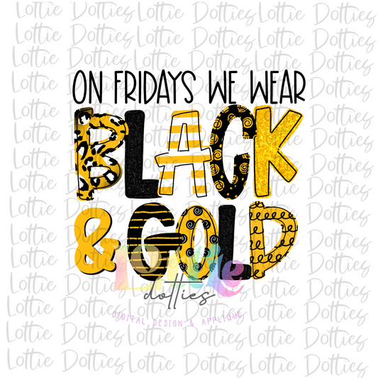 On Fridays We Wear Black and Gold PNG - Black and Gold Sublimation - Digital Download
