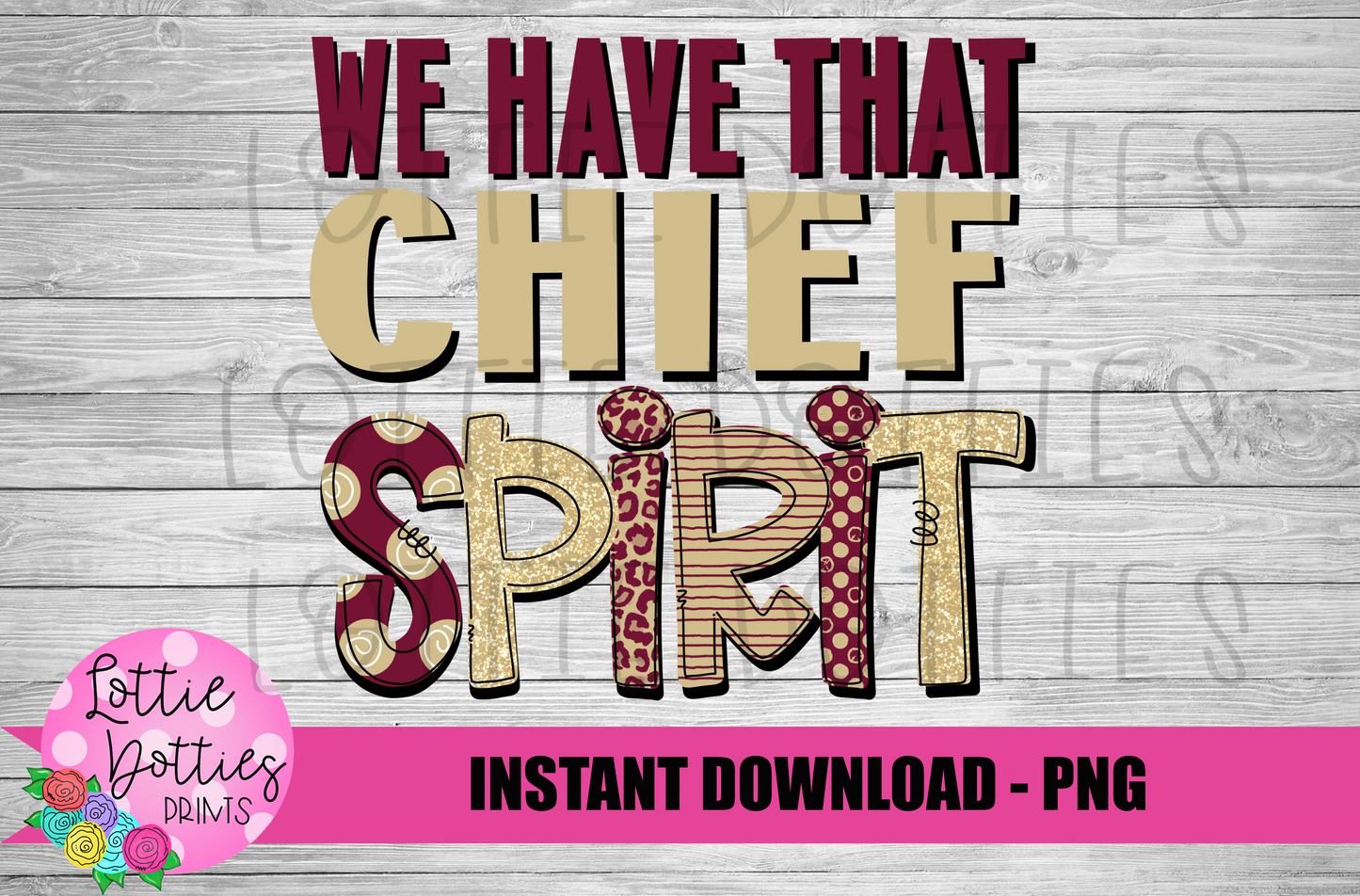 We Have That Chief Spirit Png - Chiefs - Digital Download