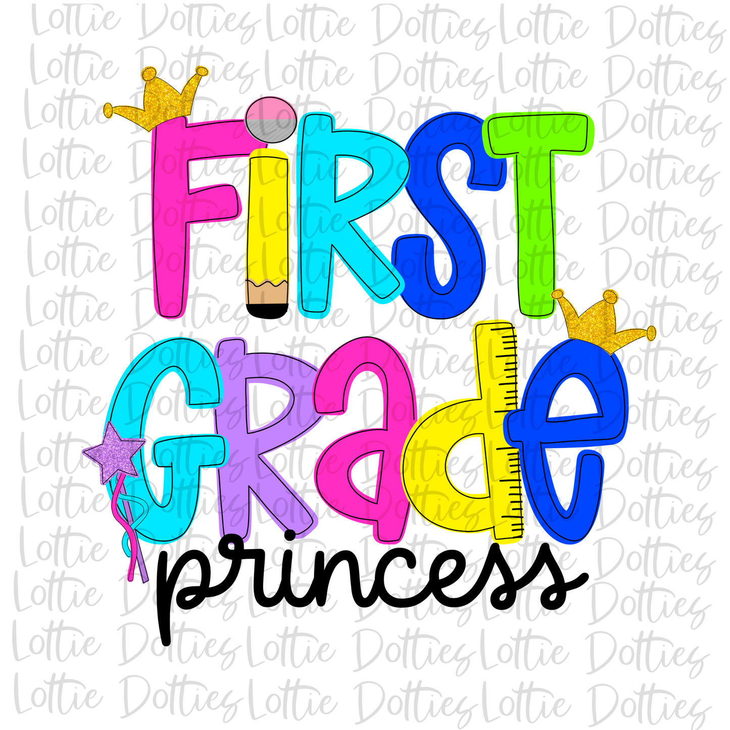 First Grade Princess - Png - School Sublimation - Back To School Design