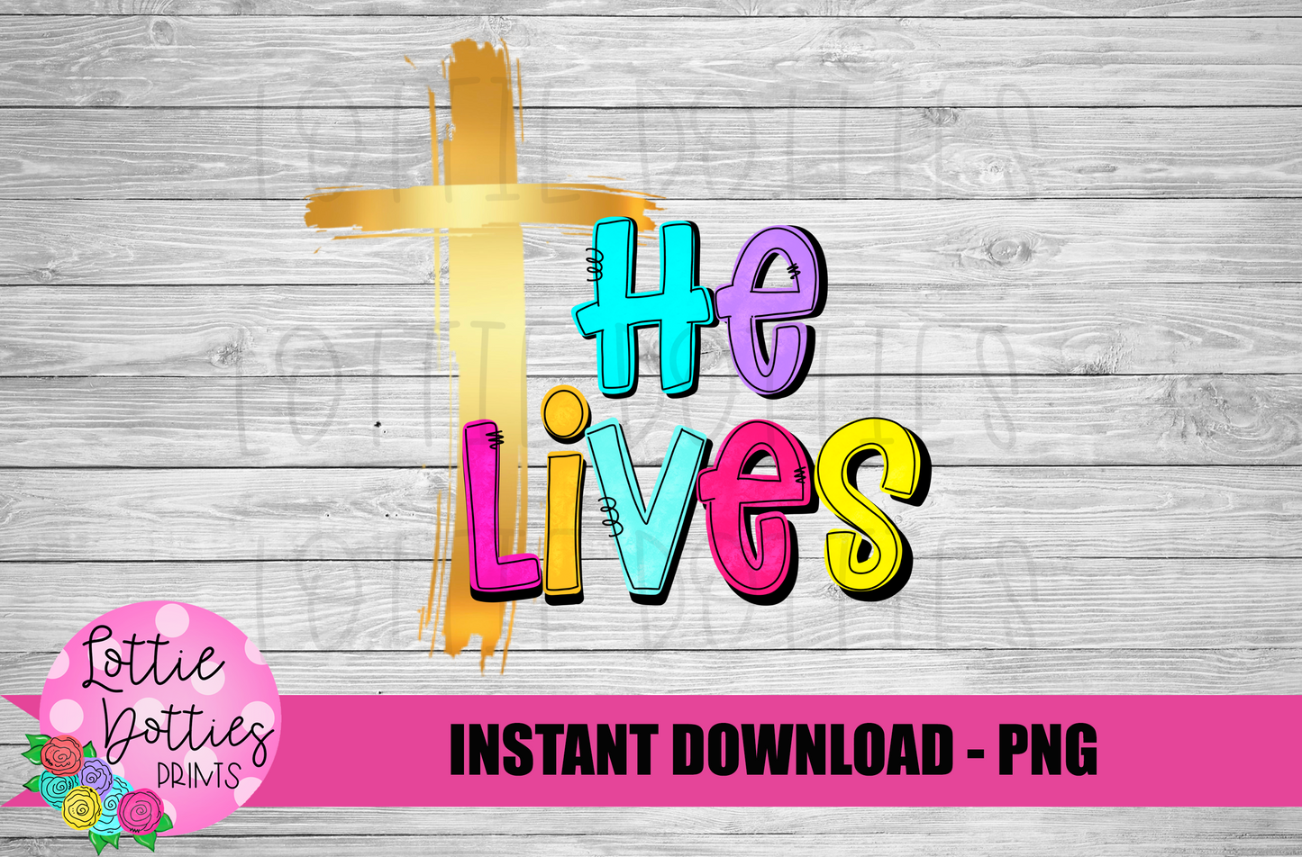 He Lives - Religious PNG - Digital Download