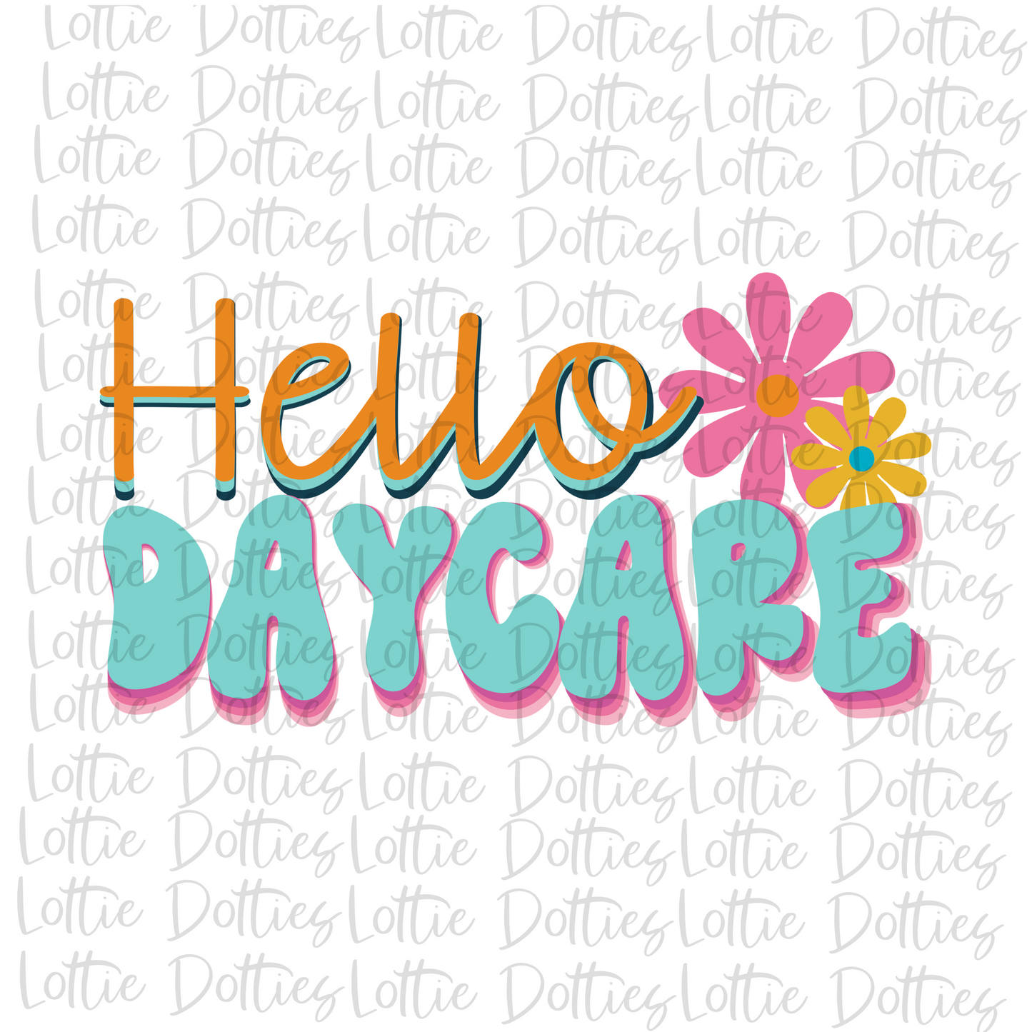 Hello Daycare Png - School Sublimation - Back To School Design