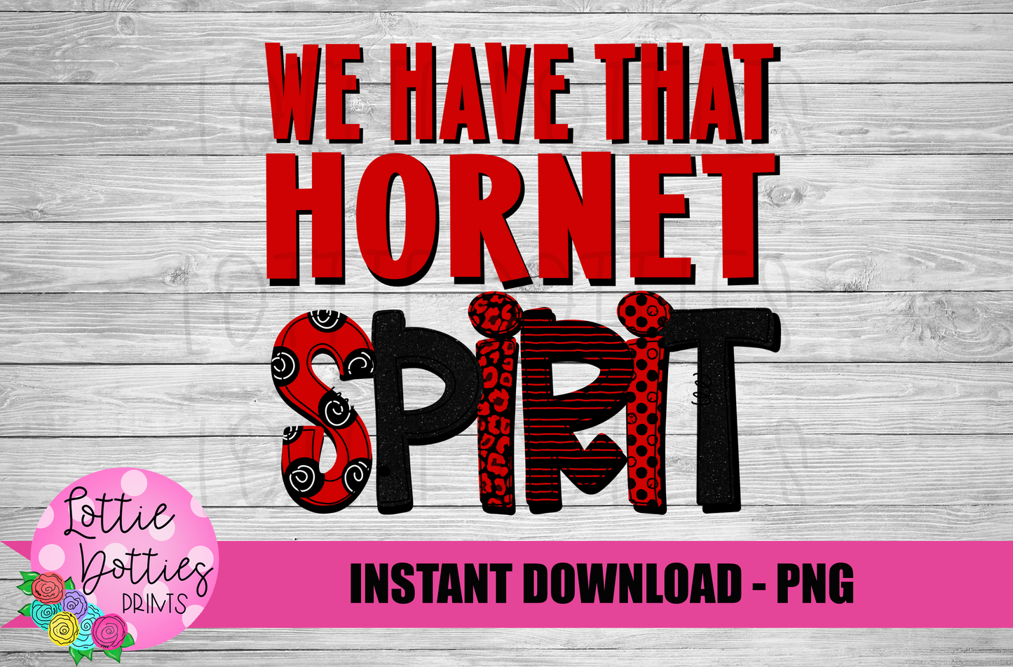 We Have That Hornet Spirit PNG - Hornets Sublimation - Digital Download