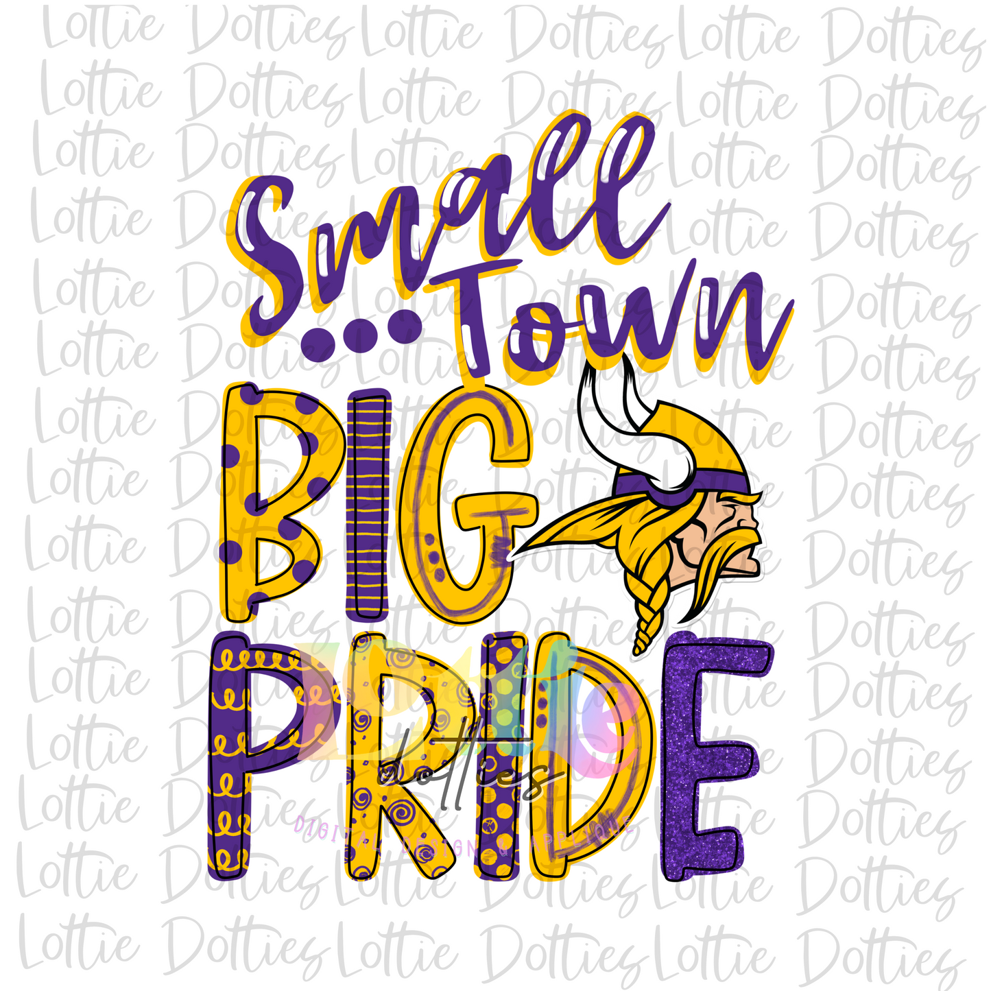 Small Town Big Pride Viking - PNG - Vikings Sublimation - Digital Download