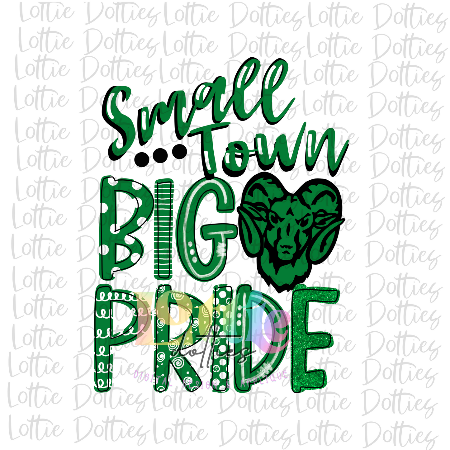 Small Town Big Pride Rams - PNG - Rams Sublimation - Digital Download - Green