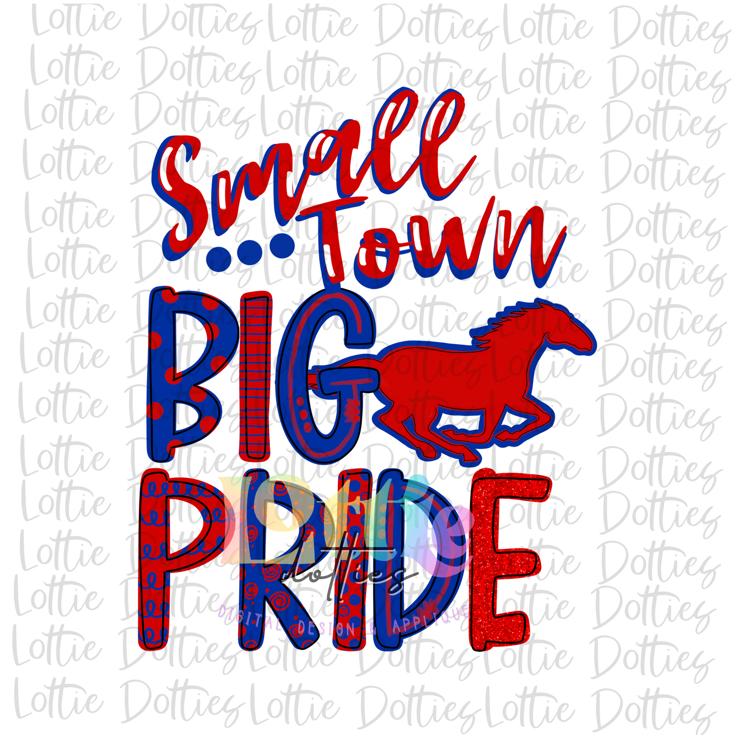 Small Town Big Pride Mustangs - PNG - Mustangs - Sublimation - Digital Download - Red and Royal