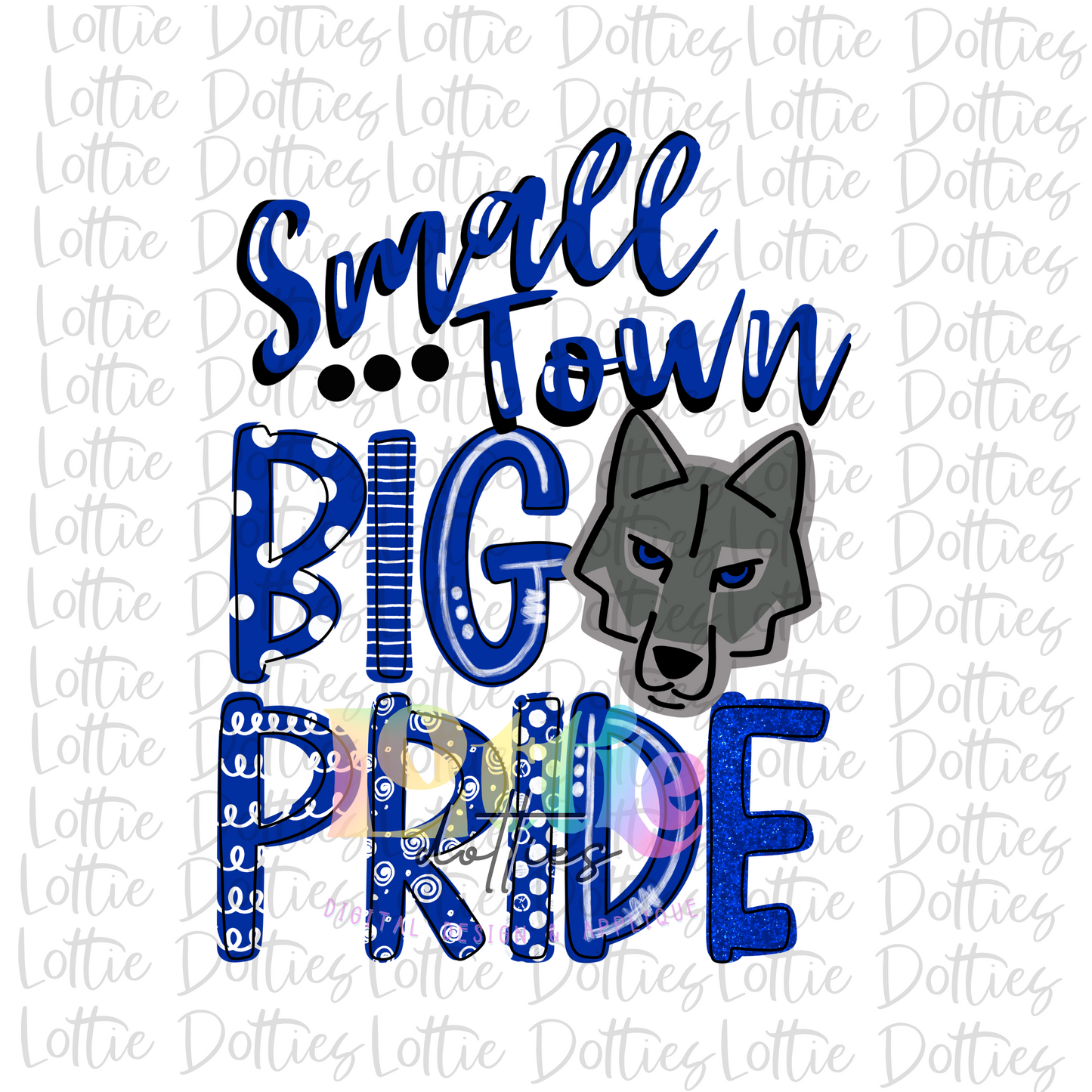 Small Town Big Pride Wolves - PNG - Wolves Sublimation - Digital Download - Blue and White