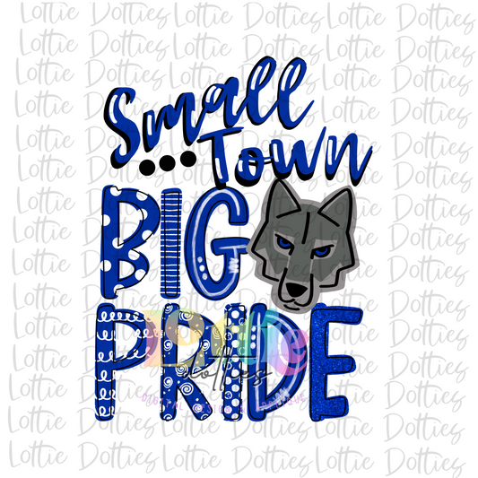 Small Town Big Pride Wolves  - PNG - Wolves Sublimation - Digital Download - Blue and White