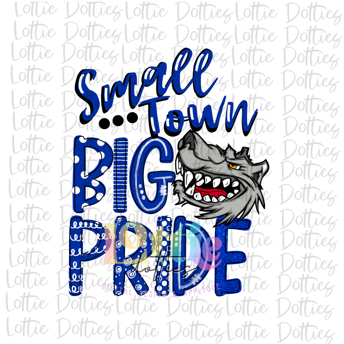 Small Town Big Pride Wolves - PNG - Wolves Sublimation - Digital Download - Blue and White